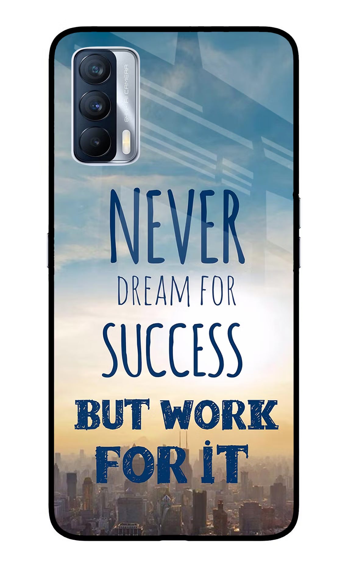Never Dream For Success But Work For It Realme X7 Back Cover - Never Dream For Success But Work For It Realme X7 Glass Case Back Cover by Casekaro Never Dream For Success But Work For It Realme X7 Glass Case Back Cover by Casekaro