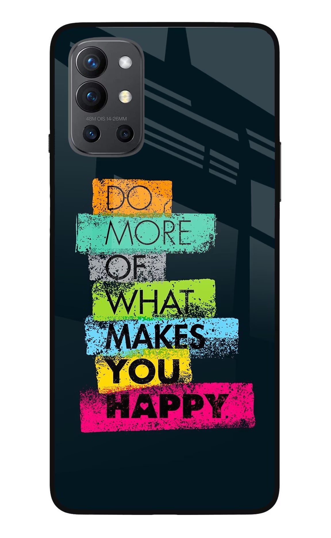 Do More Of What Makes You Happy Oneplus 9R Glass Case - Do More Of What Makes You Happy Oneplus 9R Glass Case Do More Of What Makes You Happy Oneplus 9R Glass Case