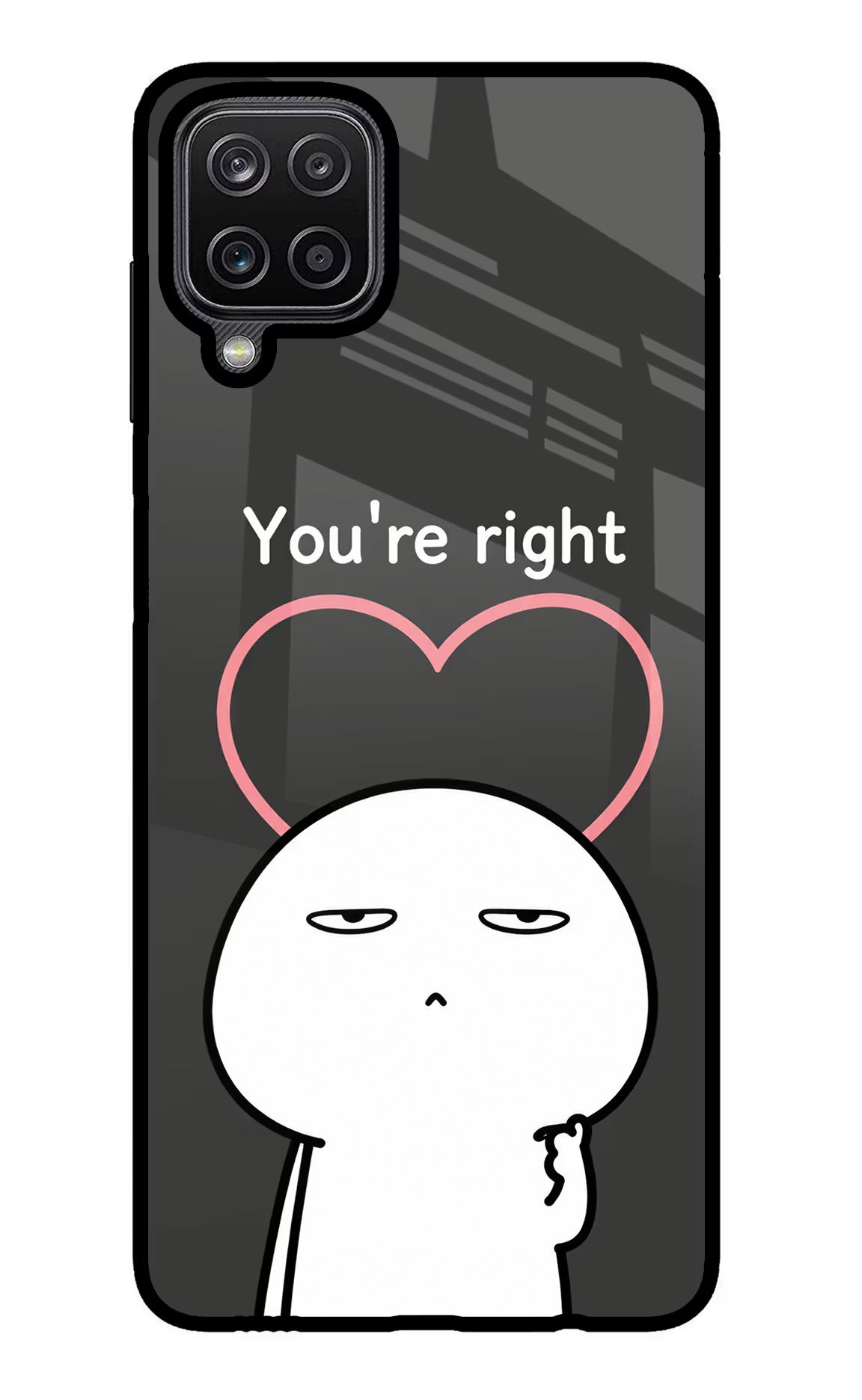 You're Right Samsung M12/F12 Glass Case - You're Right Samsung M12/F12 Glass Case You're Right Samsung M12/F12 Glass Case