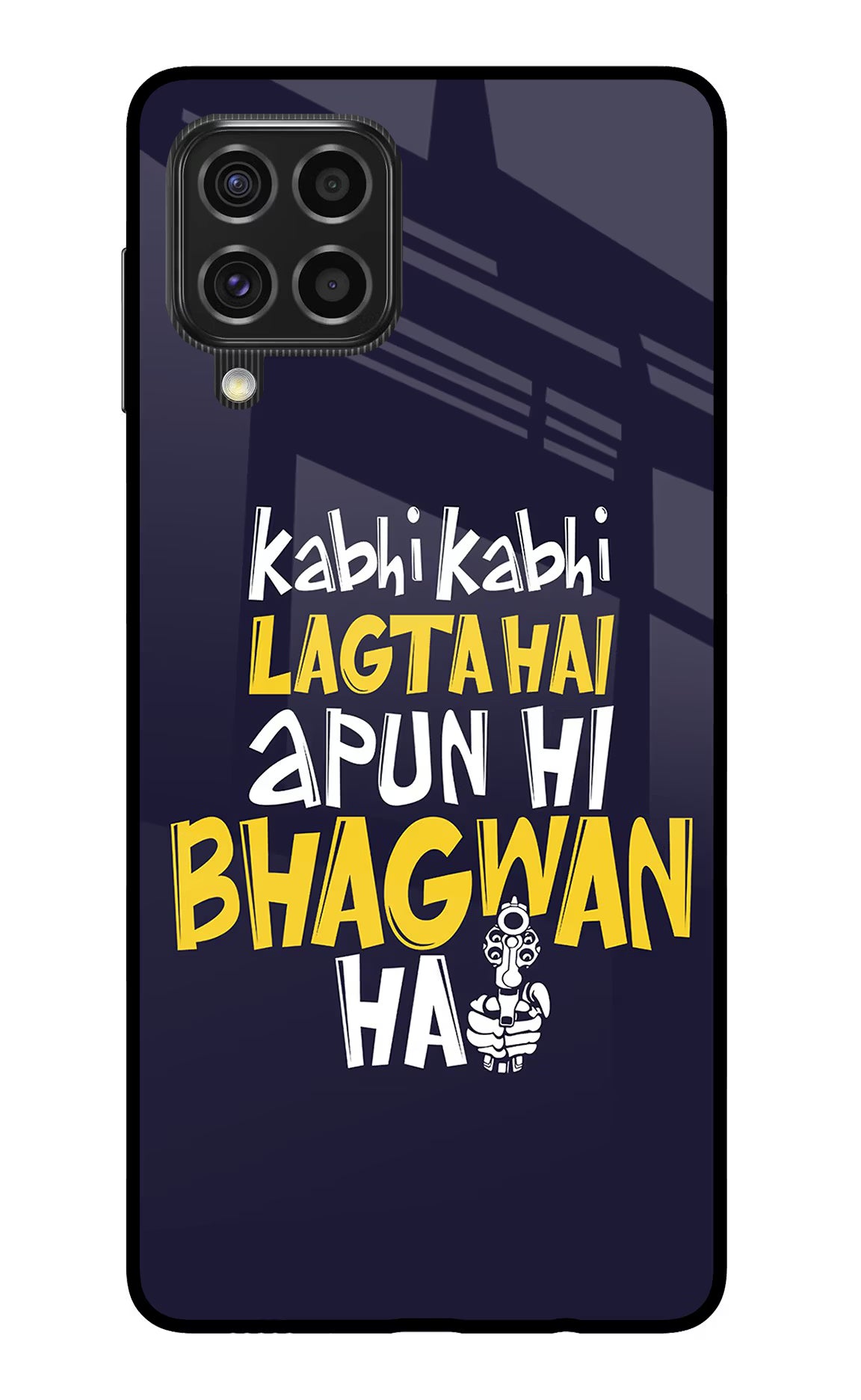 Kabhi Kabhi Lagta Hai Apun Hi Bhagwan Hai Samsung F62 Back Cover - Kabhi Kabhi Lagta Hai Apun Hi Bhagwan Hai Samsung F62 Glass Case Back Cover by Casekaro Kabhi Kabhi Lagta Hai Apun Hi Bhagwan Hai Samsung F62 Glass Case Back Cover by Casekaro