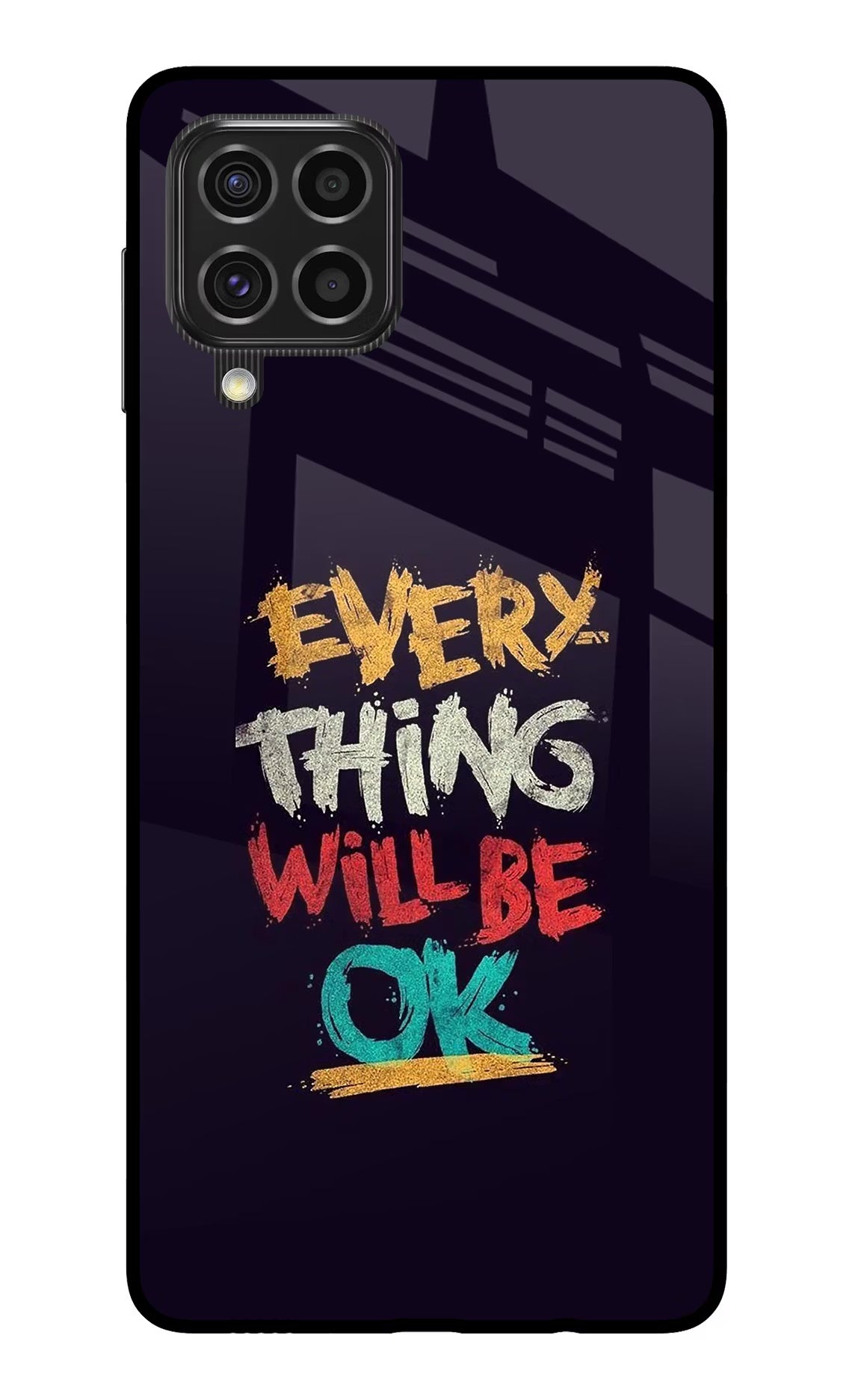 Everything Will Be Ok Samsung F62 Glass Case - Everything Will Be Ok Samsung F62 Glass Case Everything Will Be Ok Samsung F62 Glass Case