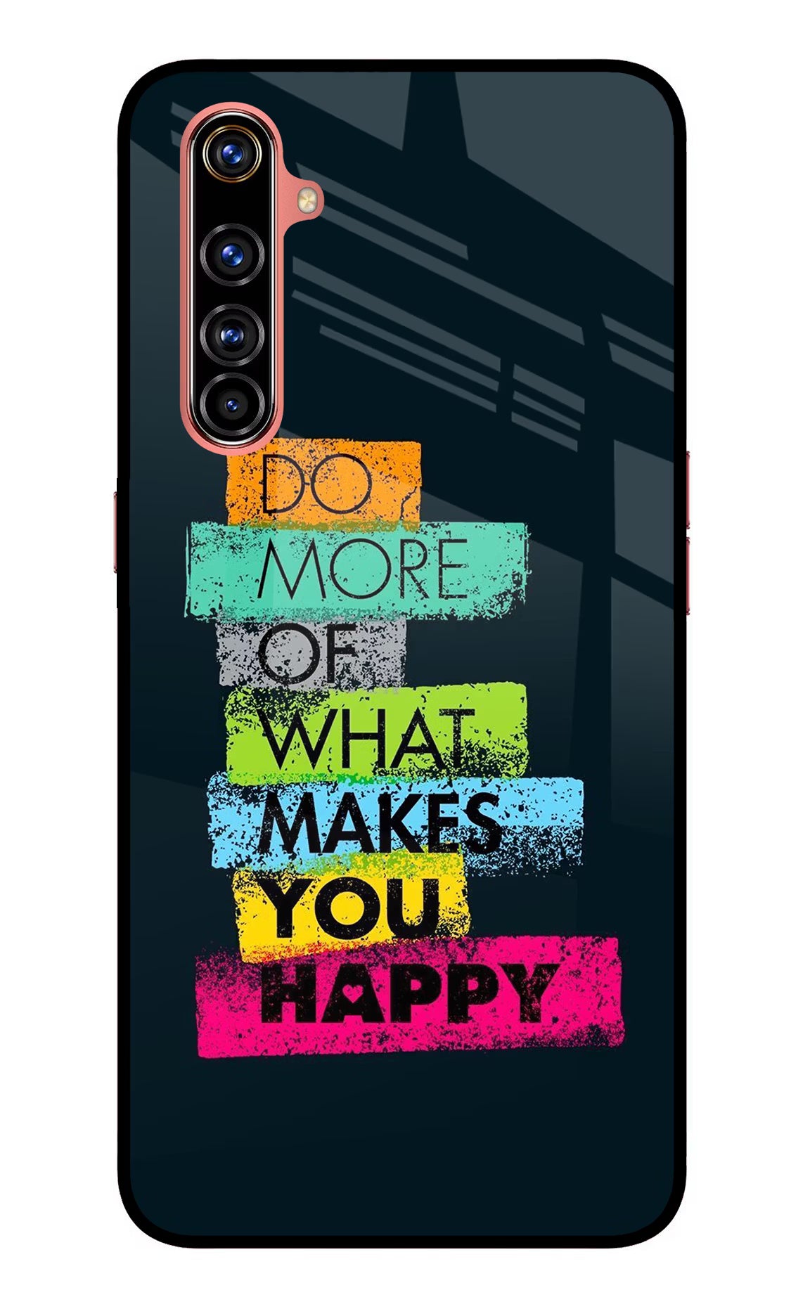 Do More Of What Makes You Happy Realme X50 Pro Glass Case - Do More Of What Makes You Happy Realme X50 Pro Glass Case Do More Of What Makes You Happy Realme X50 Pro Glass Case