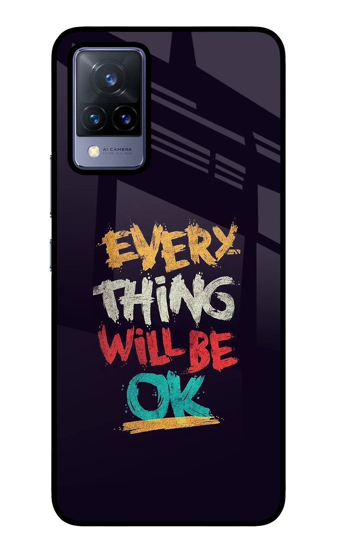 Everything Will Be Ok Vivo V21 Back Cover - Everything Will Be Ok Vivo V21 Glass Case Back Cover by Casekaro Everything Will Be Ok Vivo V21 Glass Case Back Cover by Casekaro