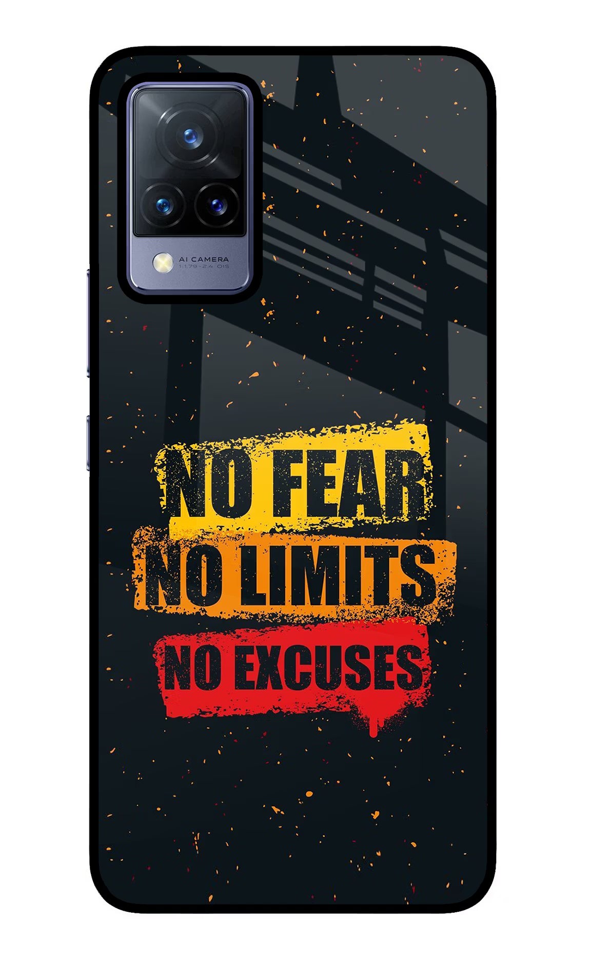 No Fear No Limits No Excuse Vivo V21 Glass Case - No Fear No Limits No Excuse Vivo V21 Glass Case No Fear No Limits No Excuse Vivo V21 Glass Case
