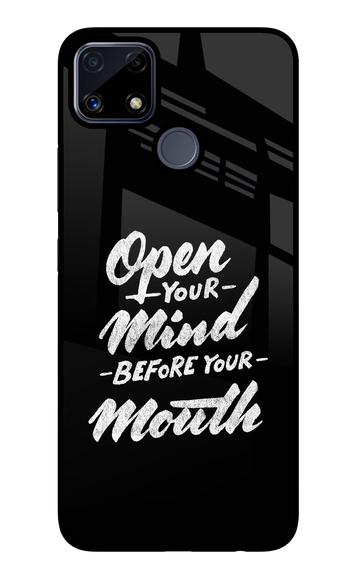 Open Your Mind Before Your Mouth Realme C25/C25s Glass Case - Open Your Mind Before Your Mouth Realme C25/C25s Glass Case Open Your Mind Before Your Mouth Realme C25/C25s Glass Case