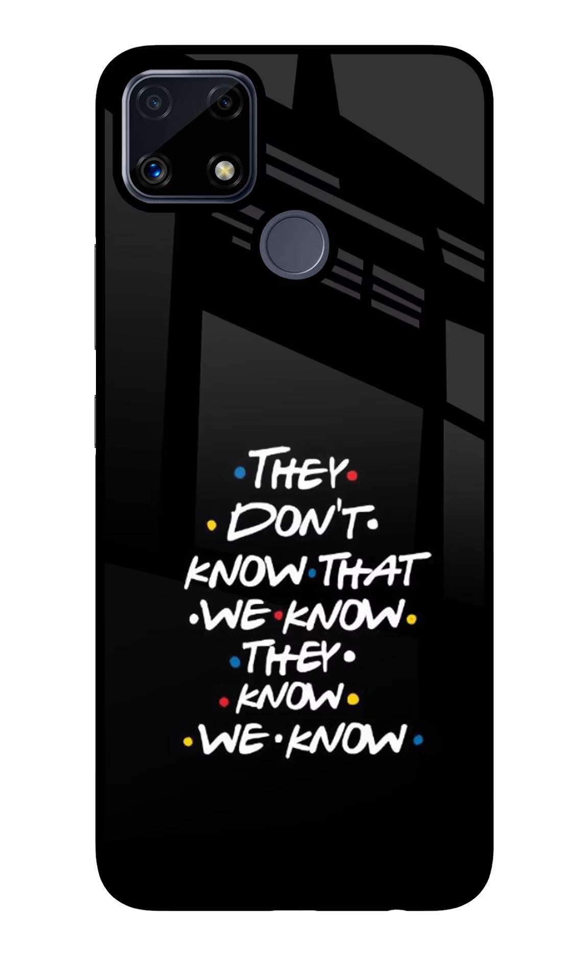 FRIENDS Dialogue Realme C25/C25s Glass Case - FRIENDS Dialogue Realme C25/C25s Glass Case FRIENDS Dialogue Realme C25/C25s Glass Case