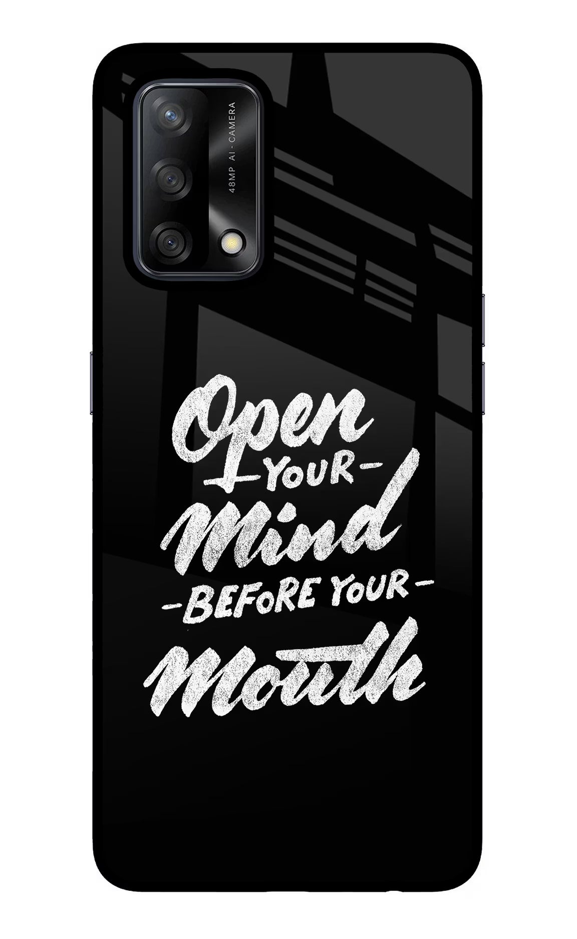 Open Your Mind Before Your Mouth Oppo F19/F19s Back Cover - Open Your Mind Before Your Mouth Oppo F19/F19s Glass Case Back Cover by Casekaro Open Your Mind Before Your Mouth Oppo F19/F19s Glass Case Back Cover by Casekaro