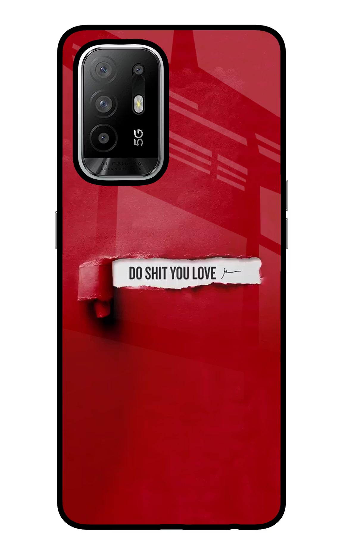 Do Shit You Love Oppo F19 Pro+ Glass Case - Do Shit You Love Oppo F19 Pro+ Glass Case Do Shit You Love Oppo F19 Pro+ Glass Case