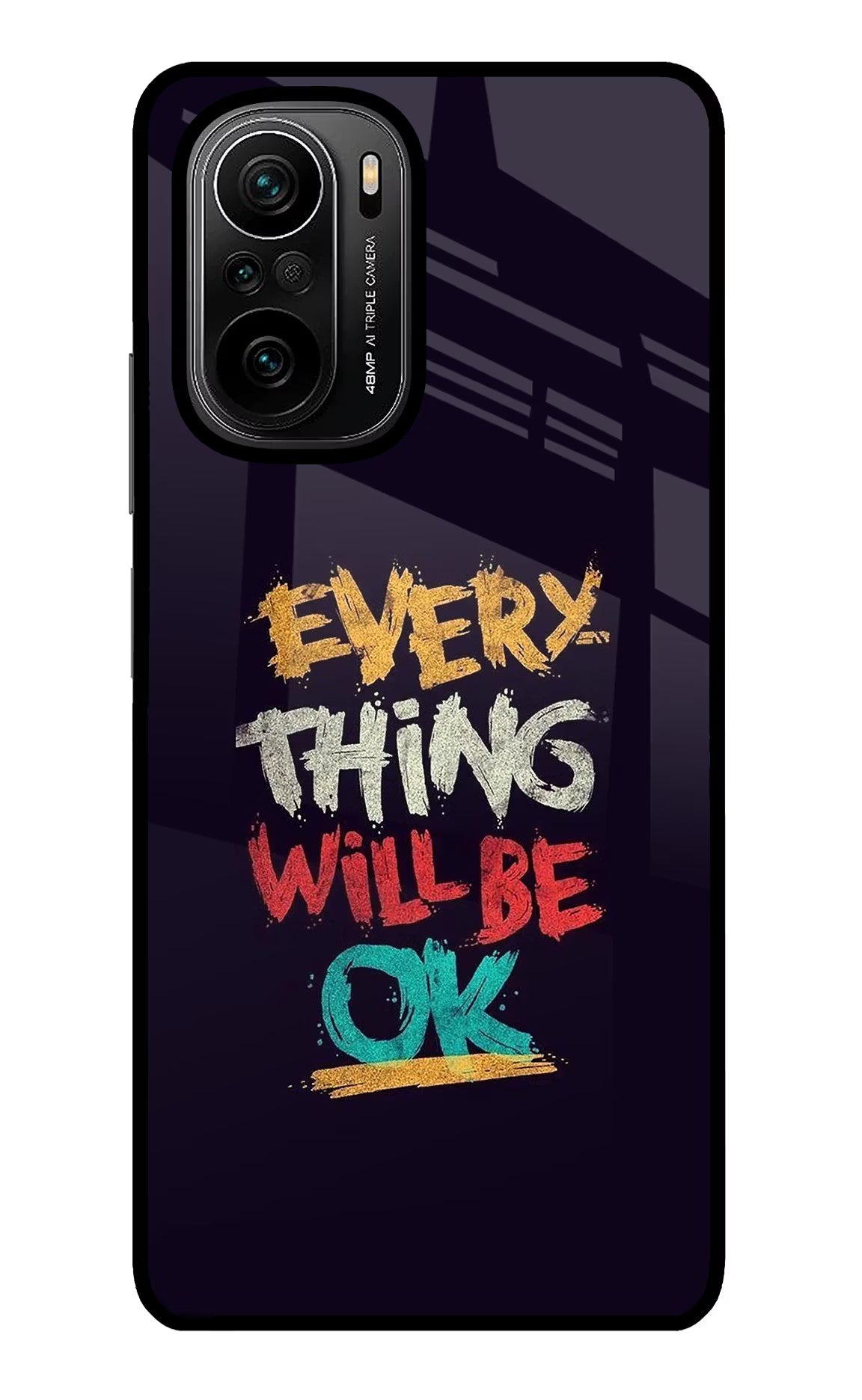 Everything Will Be Ok Mi 11X/11X Pro Glass Case - Everything Will Be Ok Mi 11X/11X Pro Glass Case Everything Will Be Ok Mi 11X/11X Pro Glass Case