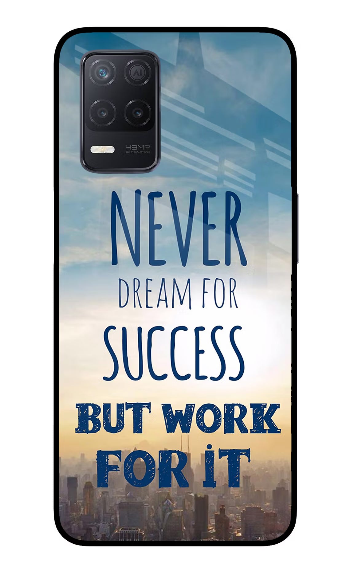 Never Dream For Success But Work For It Realme 8 5G/8s 5G Back Cover - Never Dream For Success But Work For It Realme 8 5G/8s 5G Glass Case Back Cover by Casekaro Never Dream For Success But Work For It Realme 8 5G/8s 5G Glass Case Back Cover by Casekaro