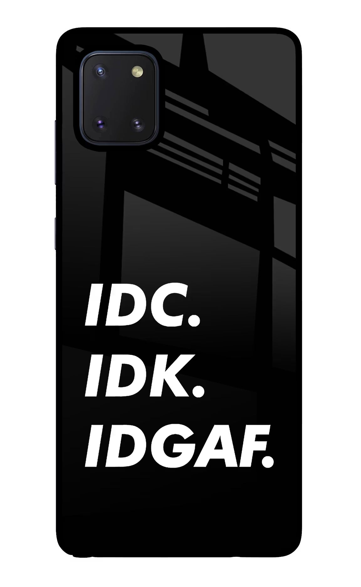 Idc Idk Idgaf Samsung Note 10 Lite Back Cover - Idc Idk Idgaf Samsung Note 10 Lite Glass Case Back Cover by Casekaro Idc Idk Idgaf Samsung Note 10 Lite Glass Case Back Cover by Casekaro