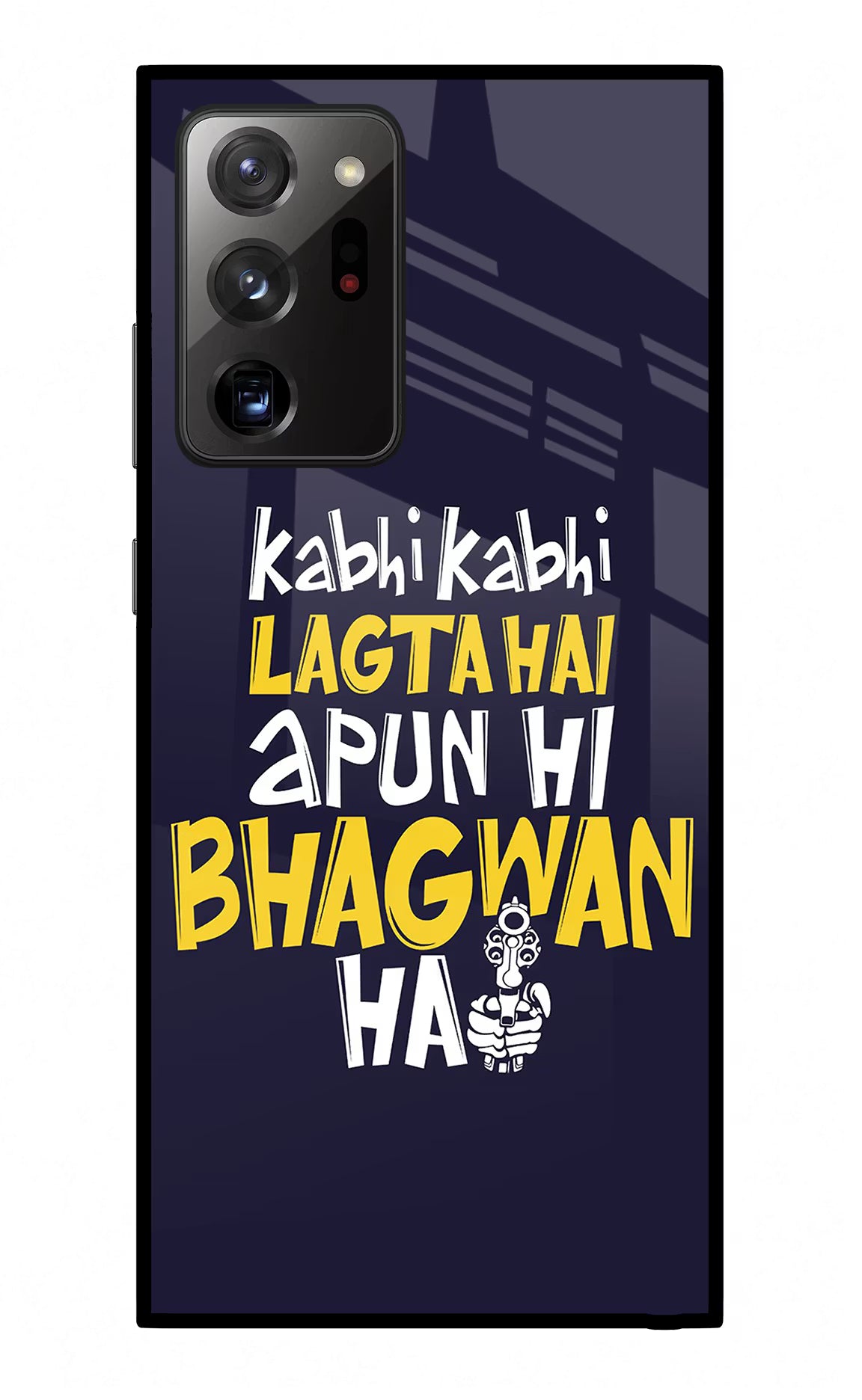 Kabhi Kabhi Lagta Hai Apun Hi Bhagwan Hai Samsung Note 20 Ultra Back Cover - Kabhi Kabhi Lagta Hai Apun Hi Bhagwan Hai Samsung Note 20 Ultra Glass Case Back Cover by Casekaro Kabhi Kabhi Lagta Hai Apun Hi Bhagwan Hai Samsung Note 20 Ultra Glass Case Back Cover by Casekaro