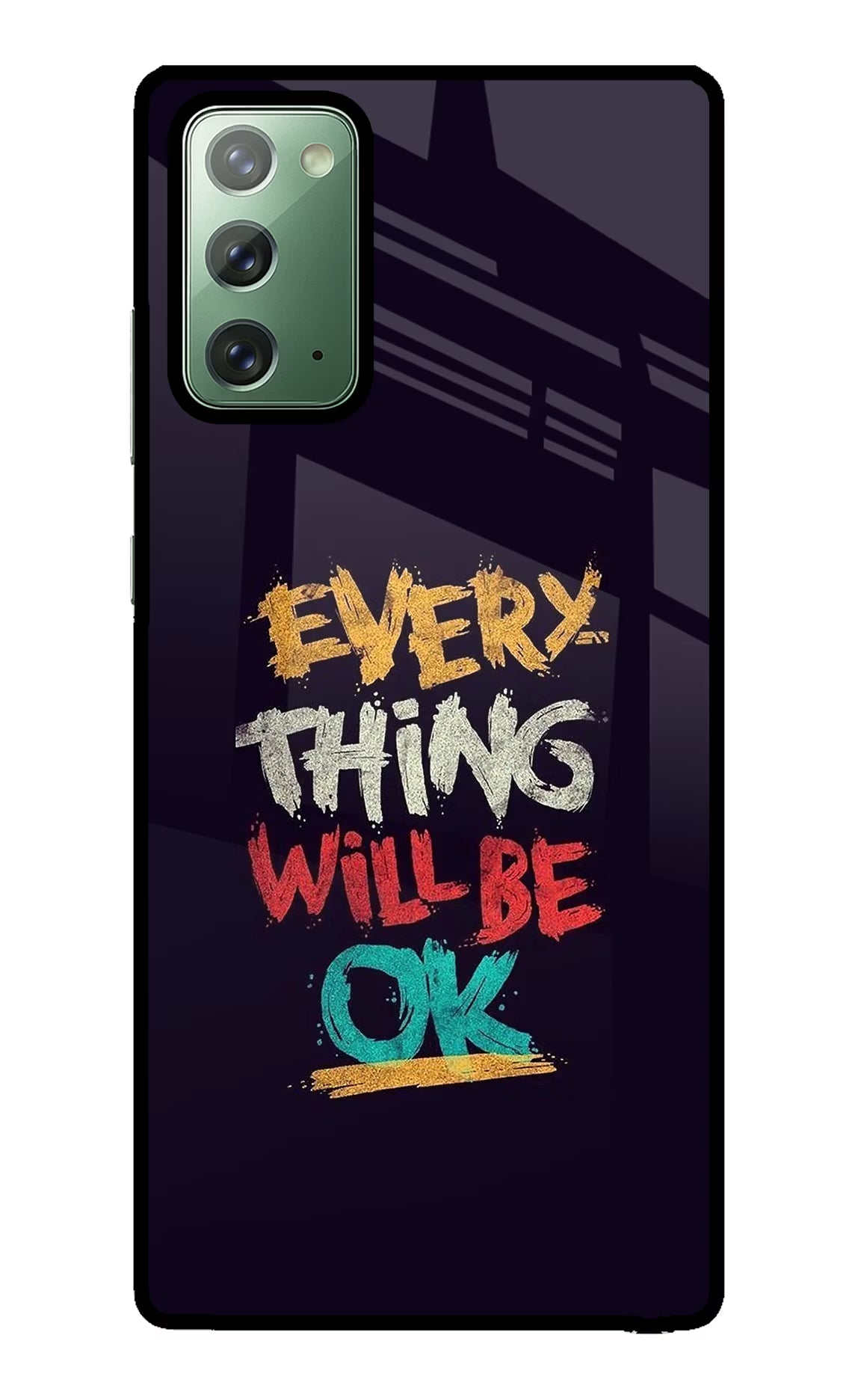Everything Will Be Ok Samsung Note 20 Back Cover - Everything Will Be Ok Samsung Note 20 Glass Case Back Cover by Casekaro Everything Will Be Ok Samsung Note 20 Glass Case Back Cover by Casekaro