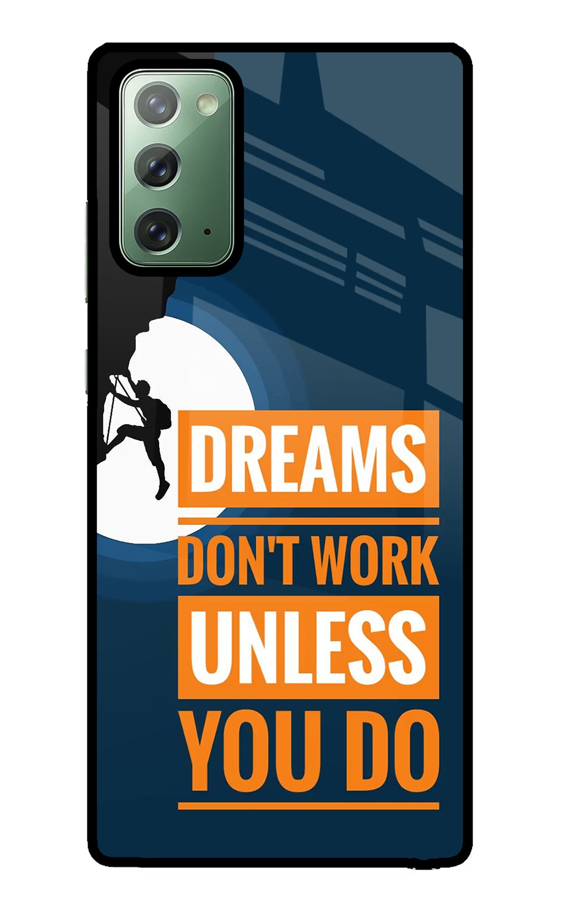 Dreams Don’T Work Unless You Do Samsung Note 20 Back Cover - Dreams Don’T Work Unless You Do Samsung Note 20 Glass Case Back Cover by Casekaro Dreams Don’T Work Unless You Do Samsung Note 20 Glass Case Back Cover by Casekaro