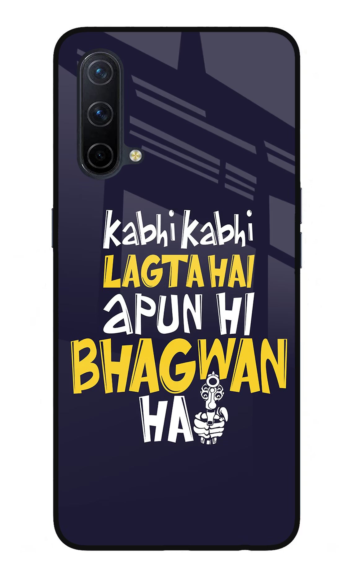 Kabhi Kabhi Lagta Hai Apun Hi Bhagwan Hai Oneplus Nord CE 5G Glass Case - Kabhi Kabhi Lagta Hai Apun Hi Bhagwan Hai Oneplus Nord CE 5G Glass Case Kabhi Kabhi Lagta Hai Apun Hi Bhagwan Hai Oneplus Nord CE 5G Glass Case