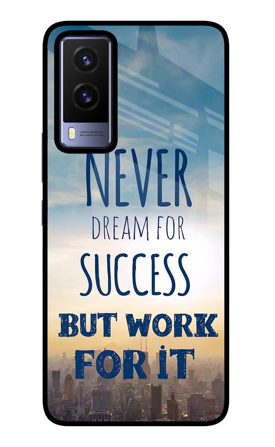 Never Dream For Success But Work For It Vivo V21E 5G Back Cover - Never Dream For Success But Work For It Vivo V21E 5G Glass Case Back Cover by Casekaro Never Dream For Success But Work For It Vivo V21E 5G Glass Case Back Cover by Casekaro