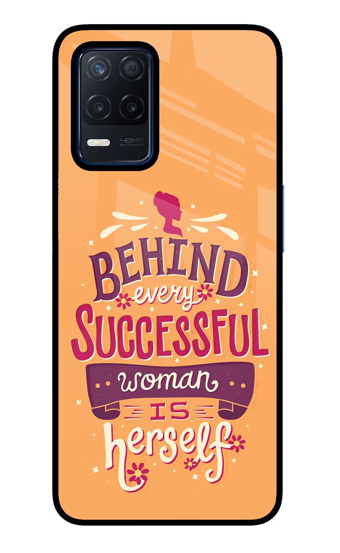 Behind Every Successful Woman There Is Herself Realme Narzo 30 5G Glass Case - Behind Every Successful Woman There Is Herself Realme Narzo 30 5G Glass Case Behind Every Successful Woman There Is Herself Realme Narzo 30 5G Glass Case