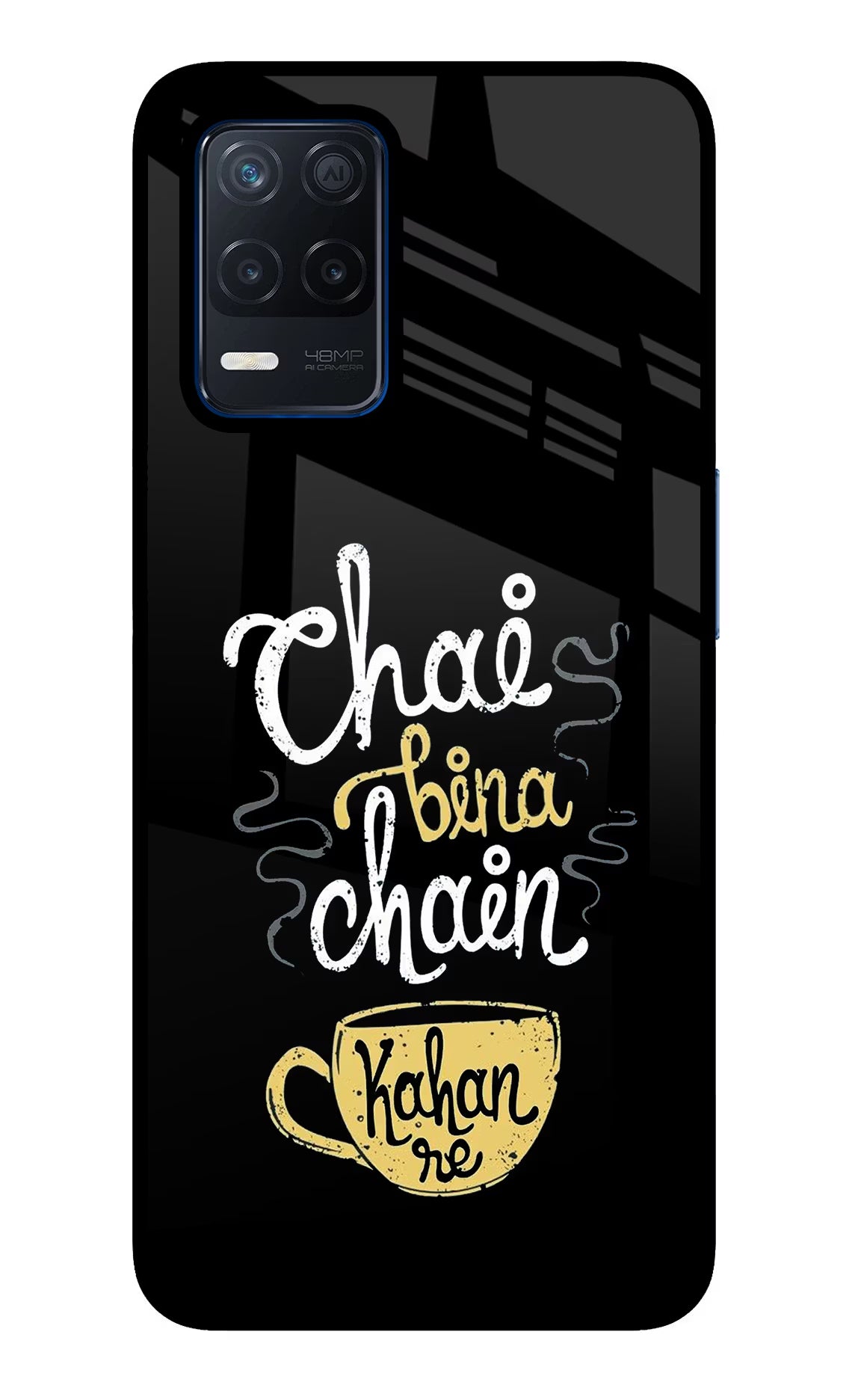 Chai Bina Chain Kaha Re Realme Narzo 30 5G Glass Case - Chai Bina Chain Kaha Re Realme Narzo 30 5G Glass Case Chai Bina Chain Kaha Re Realme Narzo 30 5G Glass Case