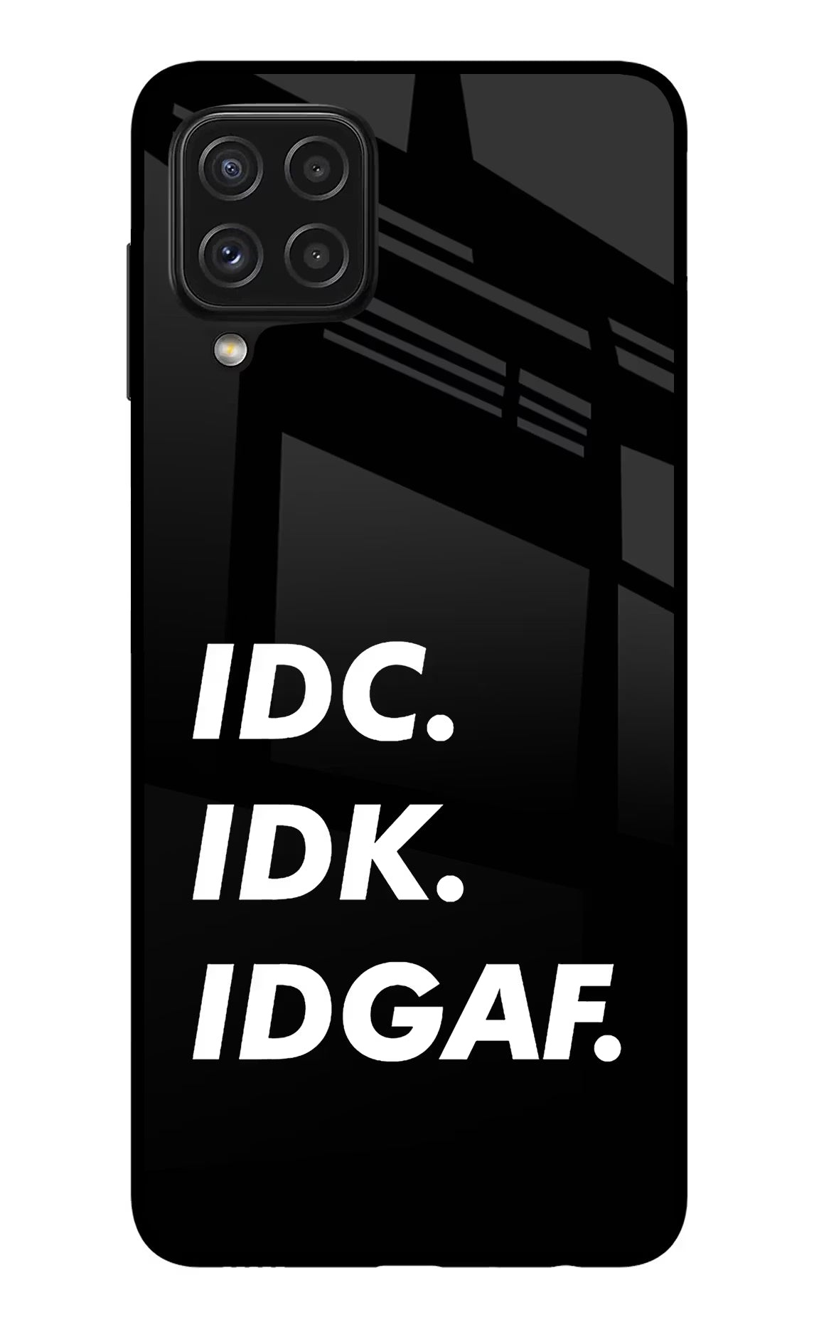 Idc Idk Idgaf Samsung A22 4G Back Cover - Idc Idk Idgaf Samsung A22 4G Glass Case Back Cover by Casekaro Idc Idk Idgaf Samsung A22 4G Glass Case Back Cover by Casekaro