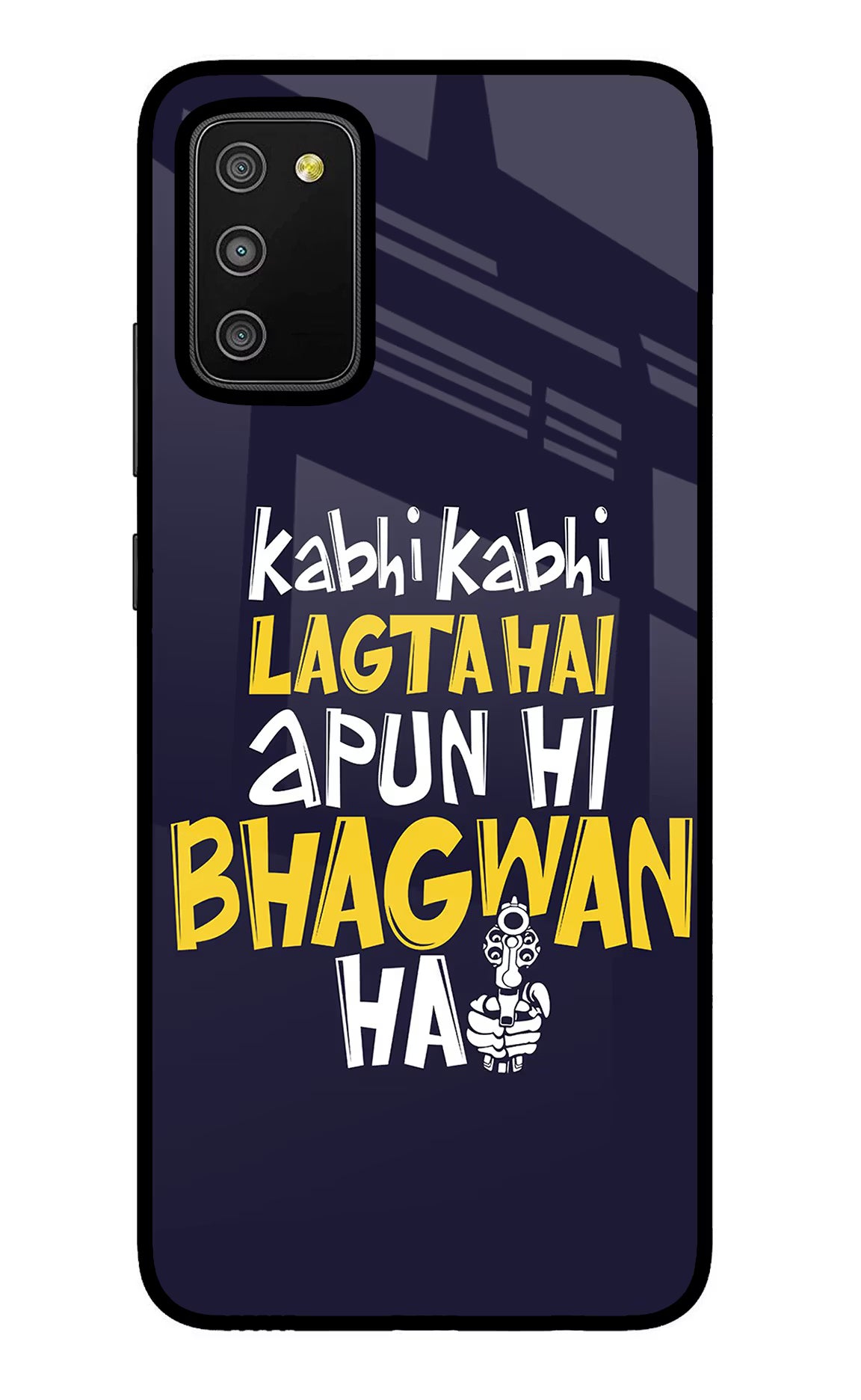 Kabhi Kabhi Lagta Hai Apun Hi Bhagwan Hai Samsung M02s Glass Case - Kabhi Kabhi Lagta Hai Apun Hi Bhagwan Hai Samsung M02s Glass Case Kabhi Kabhi Lagta Hai Apun Hi Bhagwan Hai Samsung M02s Glass Case
