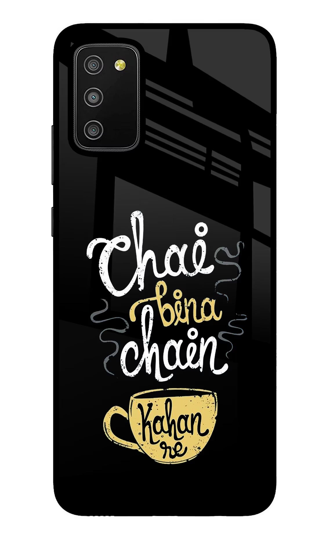 Chai Bina Chain Kaha Re Samsung M02s Glass Case - Chai Bina Chain Kaha Re Samsung M02s Glass Case Chai Bina Chain Kaha Re Samsung M02s Glass Case