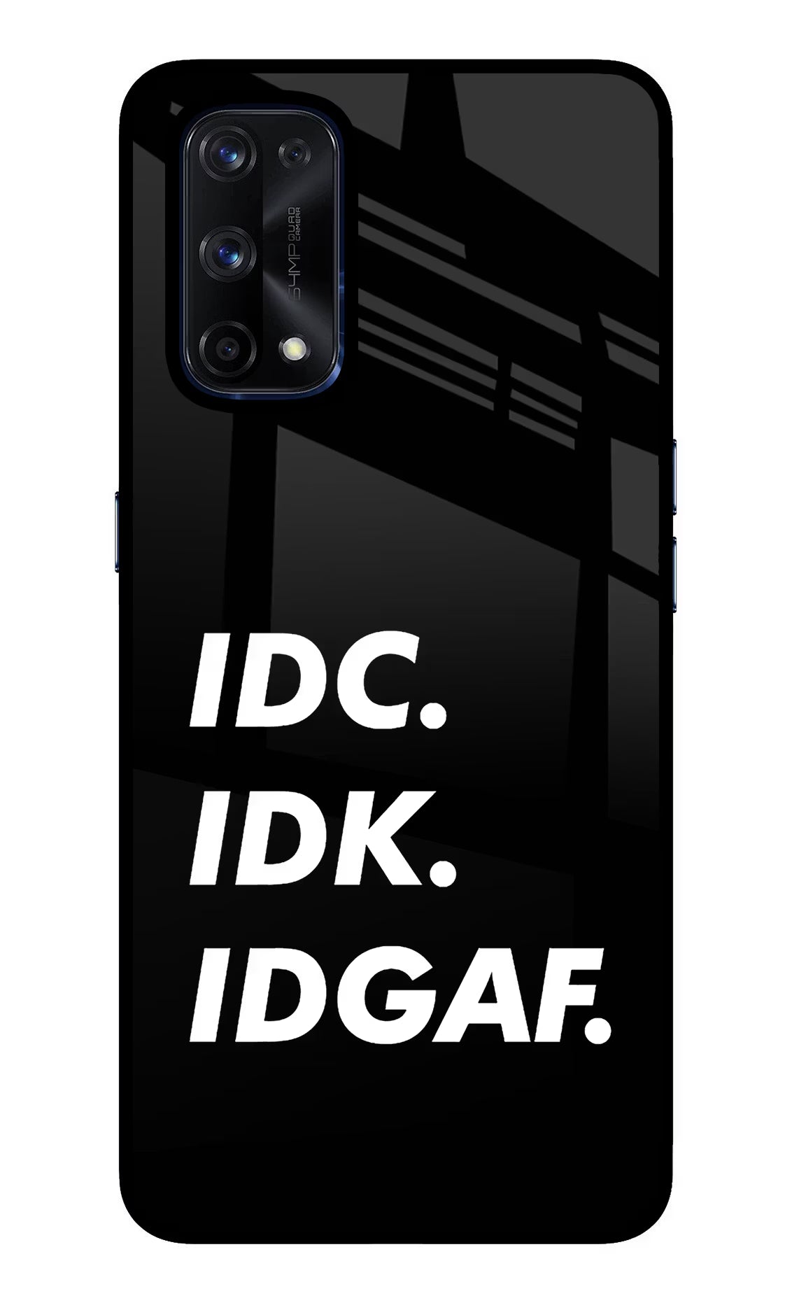 Idc Idk Idgaf Realme X7 Pro Back Cover - Idc Idk Idgaf Realme X7 Pro Glass Case Back Cover by Casekaro Idc Idk Idgaf Realme X7 Pro Glass Case Back Cover by Casekaro