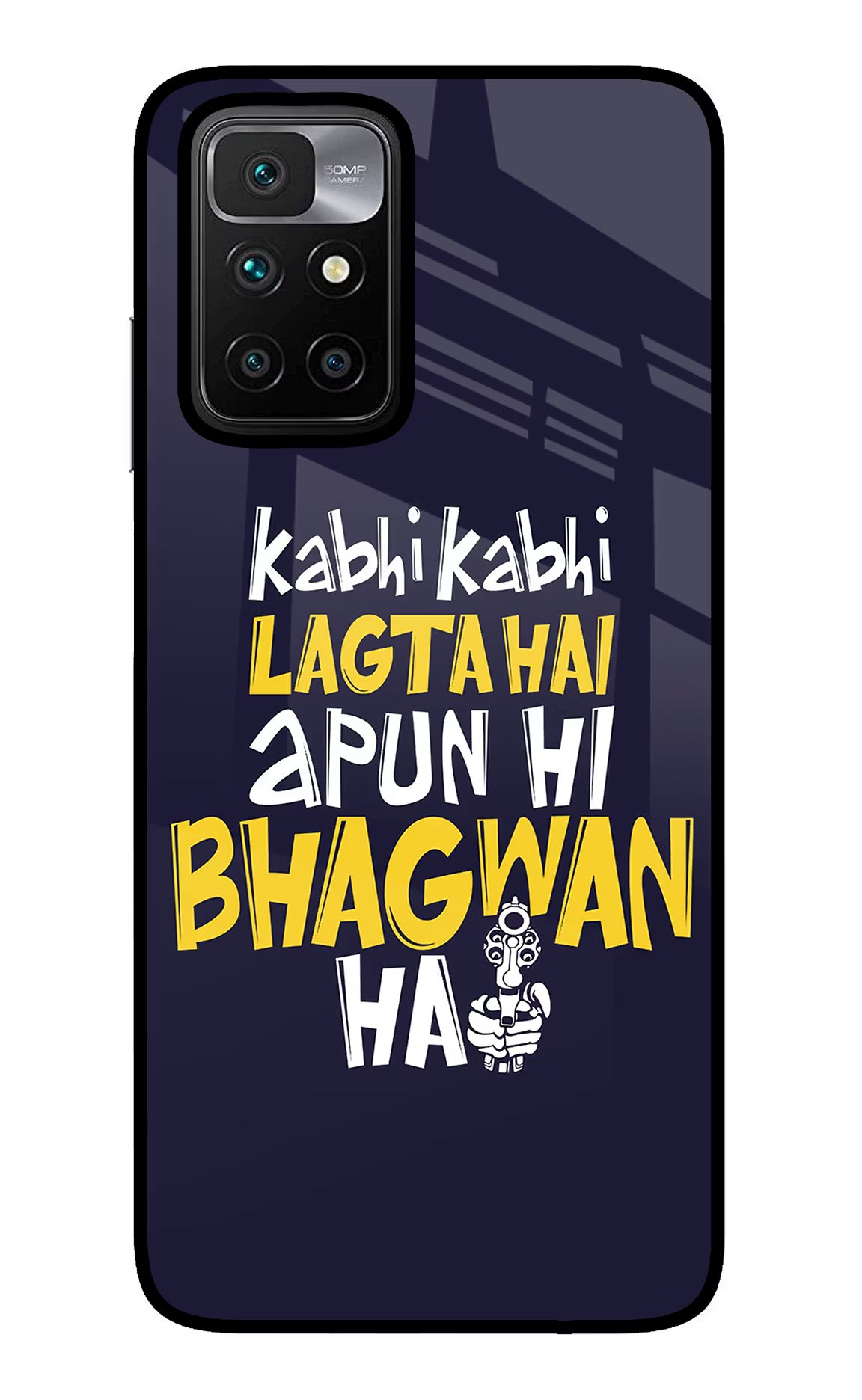 Kabhi Kabhi Lagta Hai Apun Hi Bhagwan Hai Redmi 10 Prime Glass Case - Kabhi Kabhi Lagta Hai Apun Hi Bhagwan Hai Redmi 10 Prime Glass Case Kabhi Kabhi Lagta Hai Apun Hi Bhagwan Hai Redmi 10 Prime Glass Case