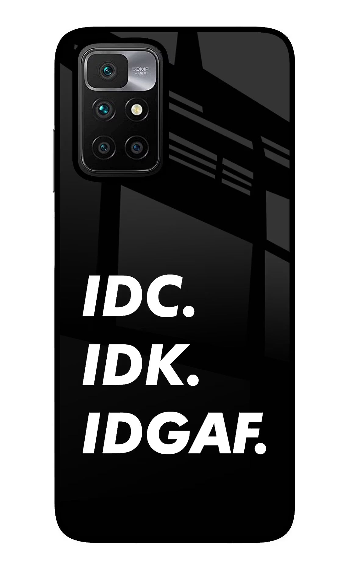 Idc Idk Idgaf Redmi 10 Prime Back Cover - Idc Idk Idgaf Redmi 10 Prime Glass Case Back Cover by Casekaro Idc Idk Idgaf Redmi 10 Prime Glass Case Back Cover by Casekaro