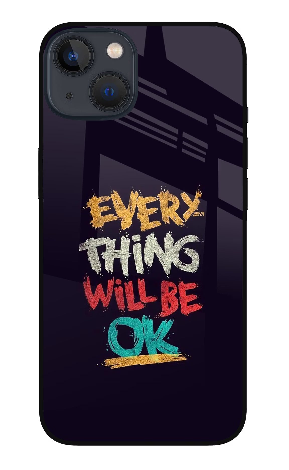 Everything Will Be Ok iPhone 13 Glass Case - Everything Will Be Ok iPhone 13 Glass Case Everything Will Be Ok iPhone 13 Glass Case
