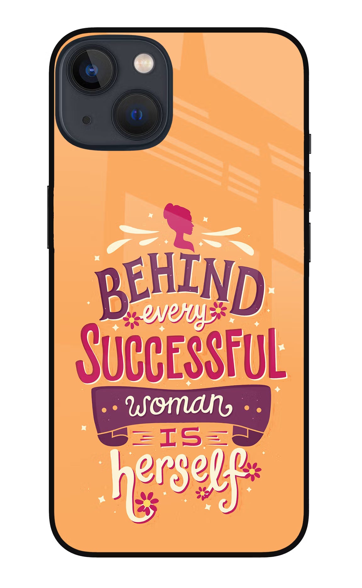 Behind Every Successful Woman There Is Herself iPhone 13 Glass Case - Behind Every Successful Woman There Is Herself iPhone 13 Glass Case Behind Every Successful Woman There Is Herself iPhone 13 Glass Case