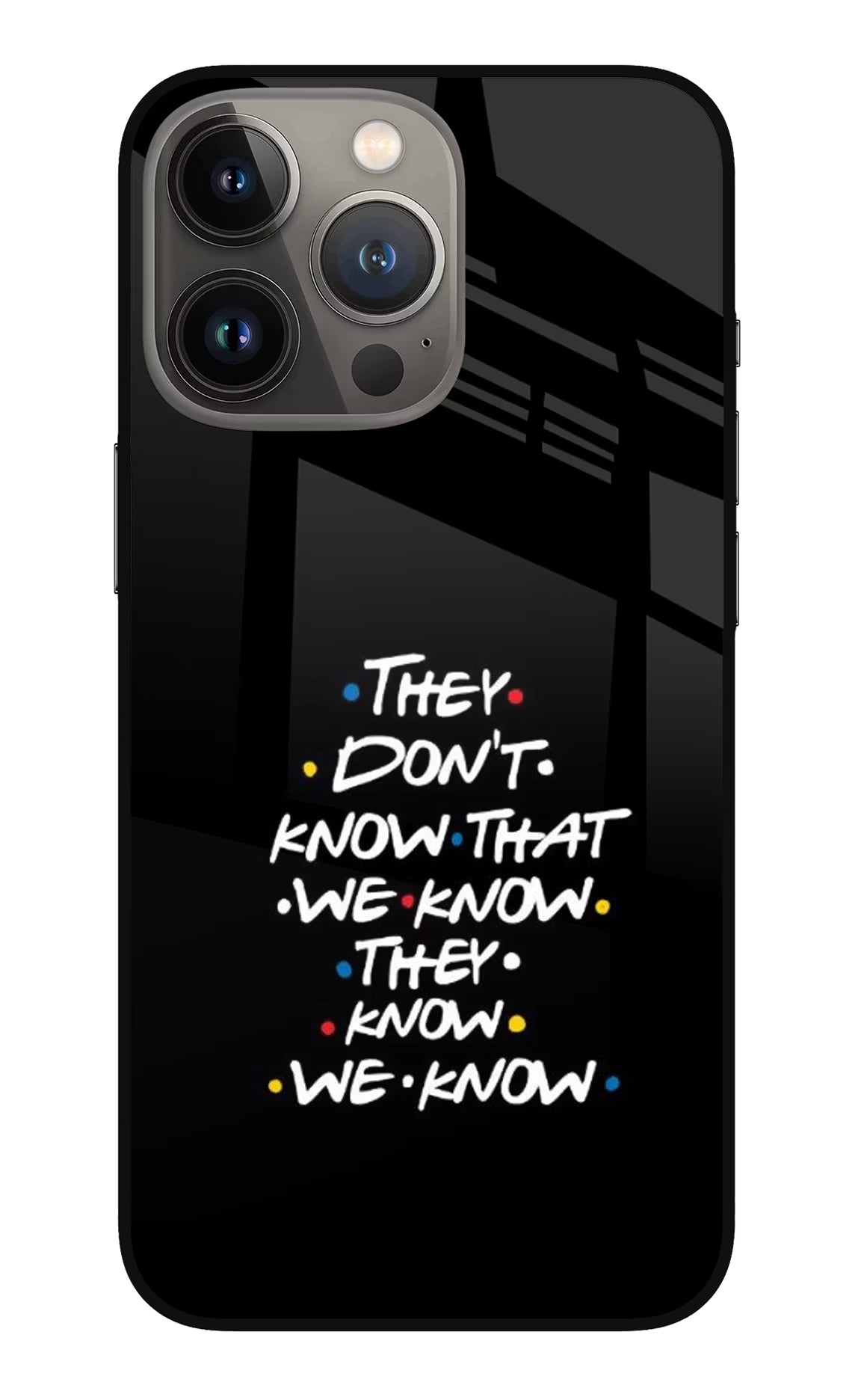 FRIENDS Dialogue iPhone 13 Pro Glass Case - FRIENDS Dialogue iPhone 13 Pro Glass Case FRIENDS Dialogue iPhone 13 Pro Glass Case