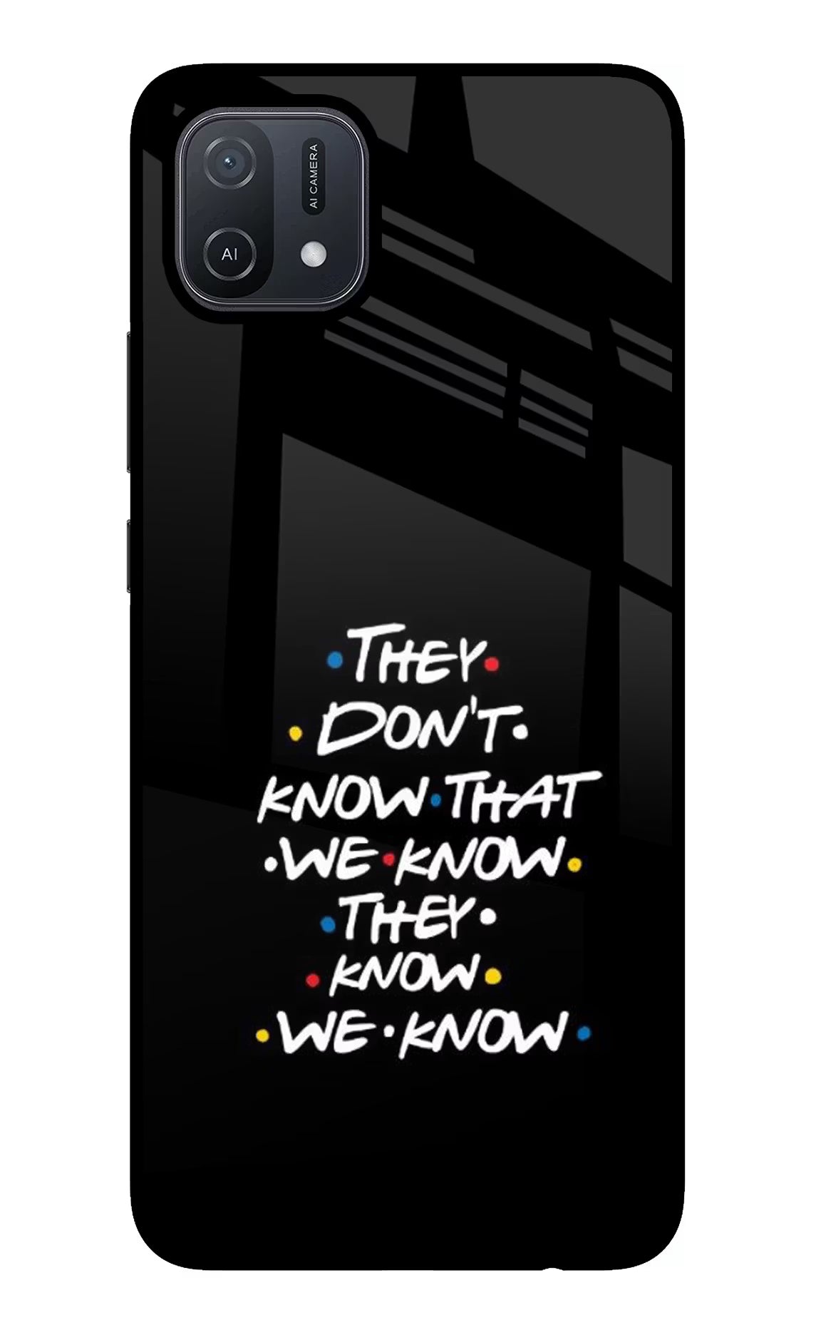 FRIENDS Dialogue Oppo A16 Back Cover - FRIENDS Dialogue Oppo A16 Glass Case Back Cover by Casekaro FRIENDS Dialogue Oppo A16 Glass Case Back Cover by Casekaro