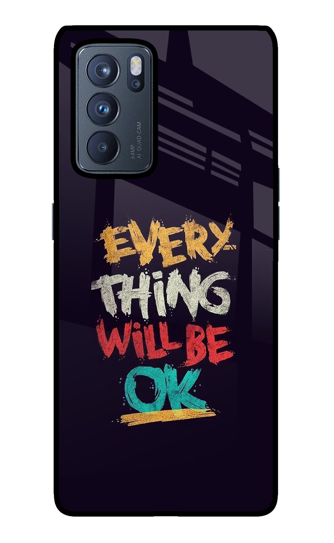 Everything Will Be Ok Oppo Reno6 Pro 5G Glass Case - Everything Will Be Ok Oppo Reno6 Pro 5G Glass Case Everything Will Be Ok Oppo Reno6 Pro 5G Glass Case