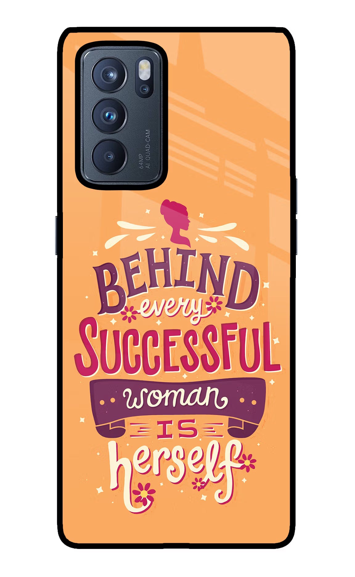 Behind Every Successful Woman There Is Herself Oppo Reno6 Pro 5G Back Cover - Behind Every Successful Woman There Is Herself Oppo Reno6 Pro 5G Glass Case Back Cover by Casekaro Behind Every Successful Woman There Is Herself Oppo Reno6 Pro 5G Glass Case Back Cover by Casekaro