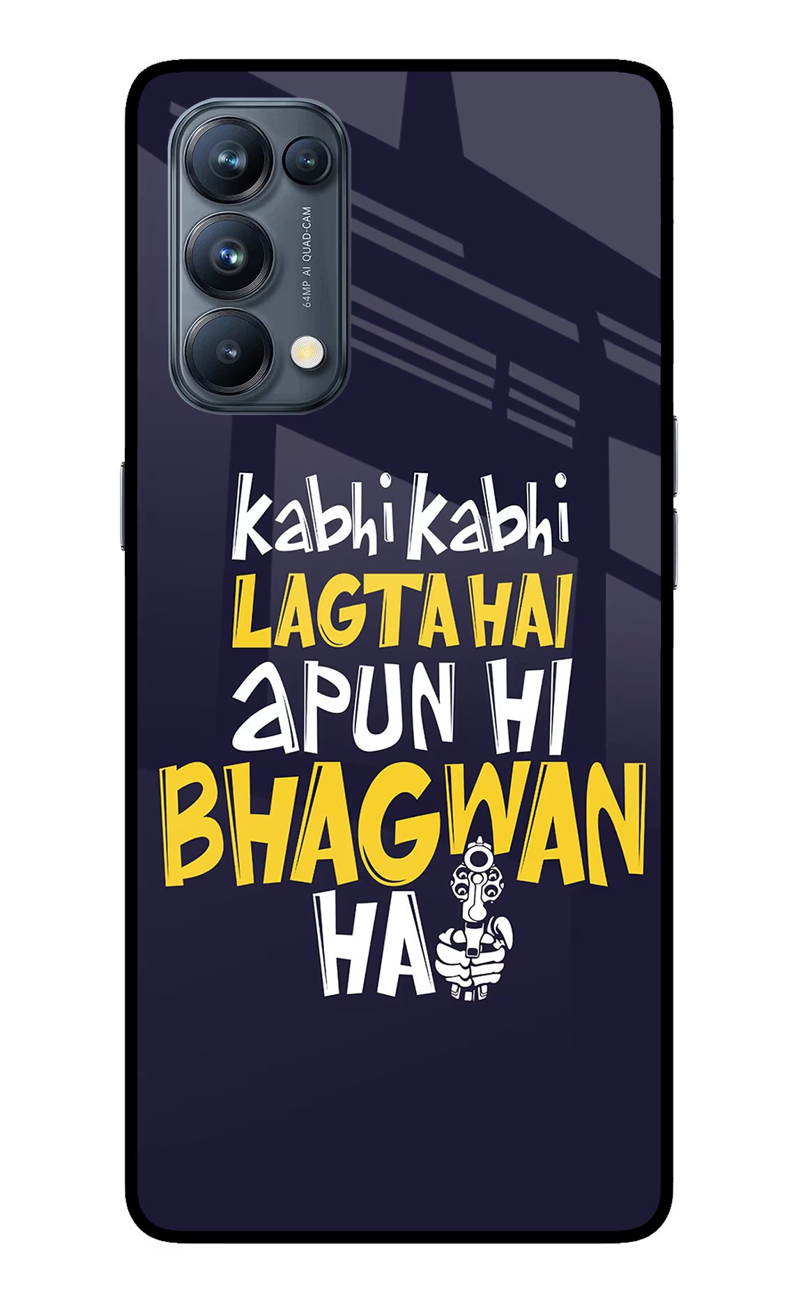Kabhi Kabhi Lagta Hai Apun Hi Bhagwan Hai Oppo Reno5 Pro 5G Back Cover - Kabhi Kabhi Lagta Hai Apun Hi Bhagwan Hai Oppo Reno5 Pro 5G Glass Case Back Cover by Casekaro Kabhi Kabhi Lagta Hai Apun Hi Bhagwan Hai Oppo Reno5 Pro 5G Glass Case Back Cover by Casekaro