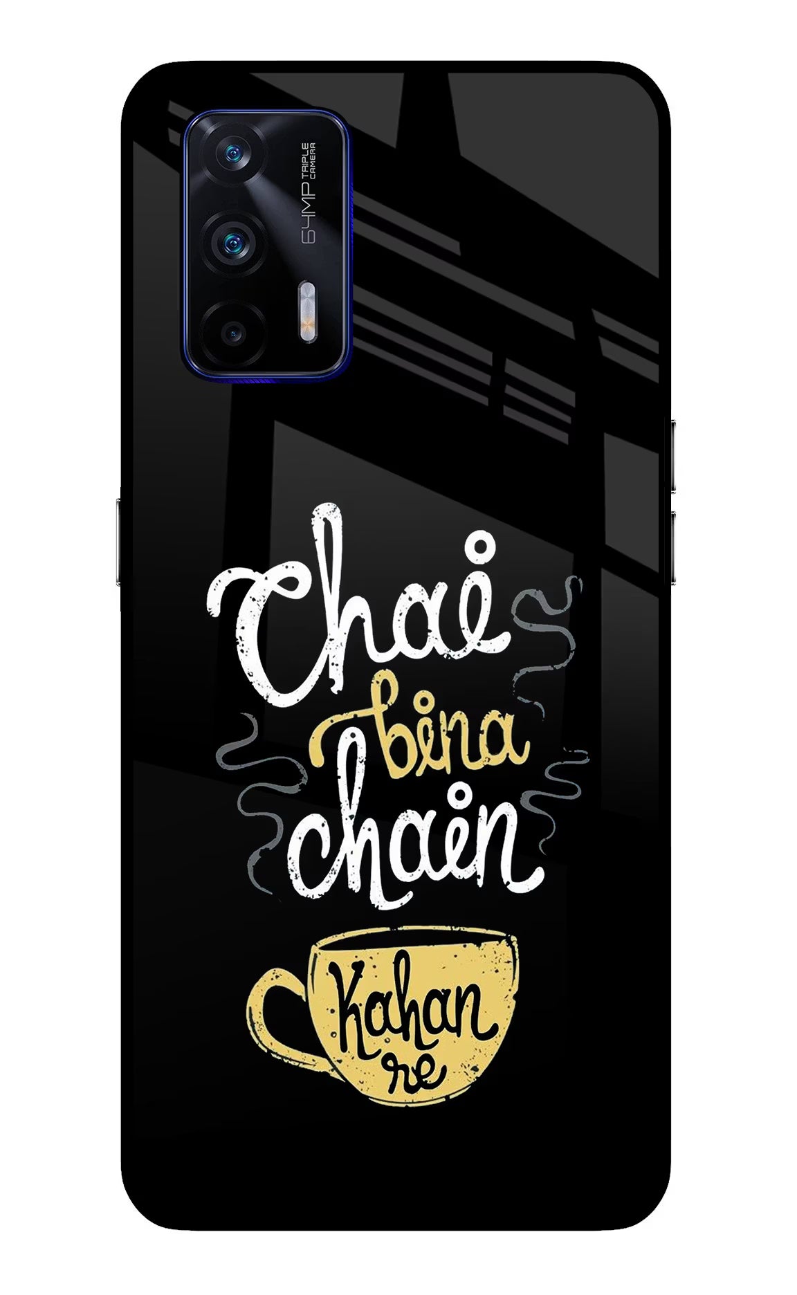 Chai Bina Chain Kaha Re Realme GT 5G Glass Case - Chai Bina Chain Kaha Re Realme GT 5G Glass Case Chai Bina Chain Kaha Re Realme GT 5G Glass Case