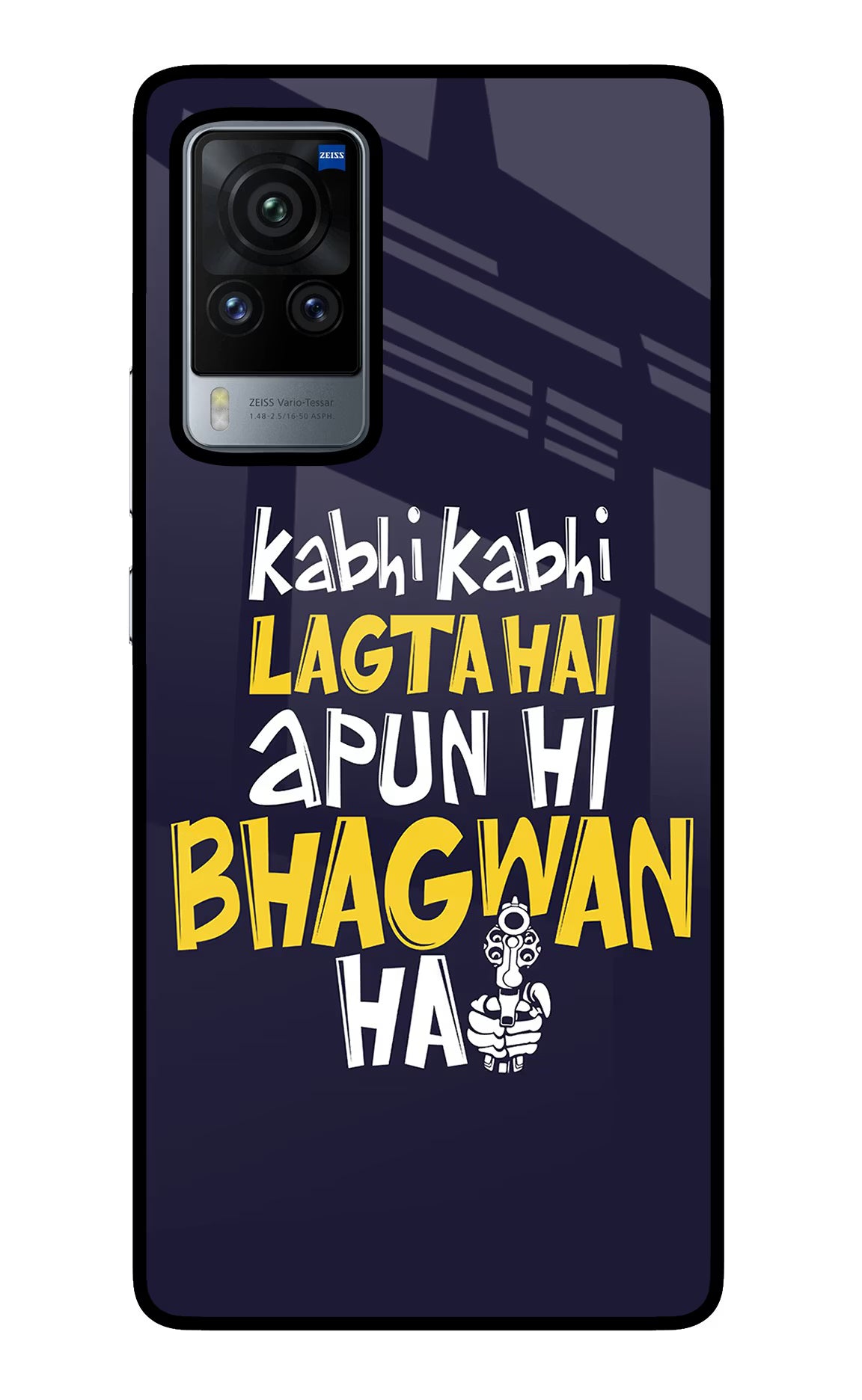 Kabhi Kabhi Lagta Hai Apun Hi Bhagwan Hai Vivo X60 Pro Back Cover - Kabhi Kabhi Lagta Hai Apun Hi Bhagwan Hai Vivo X60 Pro Glass Case Back Cover by Casekaro Kabhi Kabhi Lagta Hai Apun Hi Bhagwan Hai Vivo X60 Pro Glass Case Back Cover by Casekaro