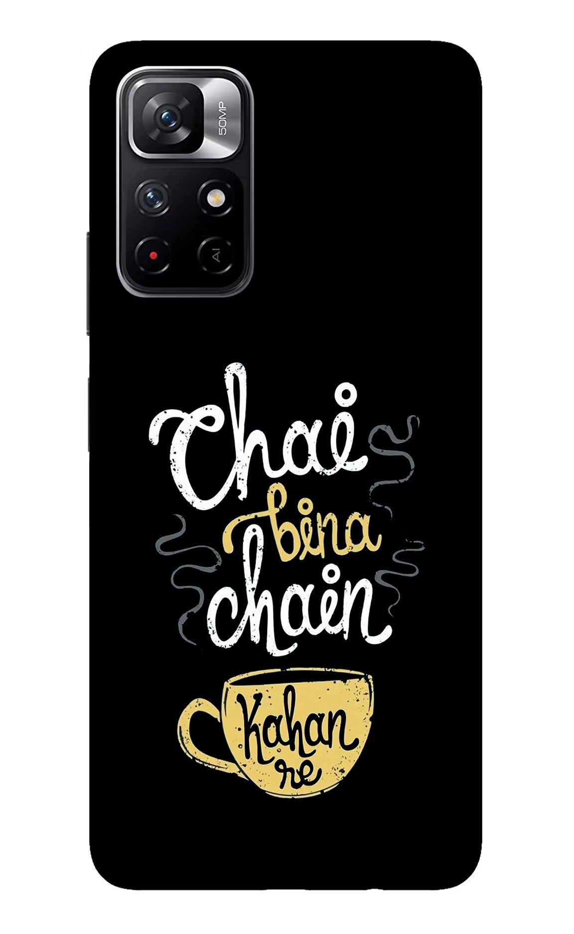 Chai Bina Chain Kaha Re Redmi Note 11T 5G Back Cover - Chai Bina Chain Kaha Re Redmi Note 11T 5G Glass Case Back Cover by Casekaro Chai Bina Chain Kaha Re Redmi Note 11T 5G Glass Case Back Cover by Casekaro