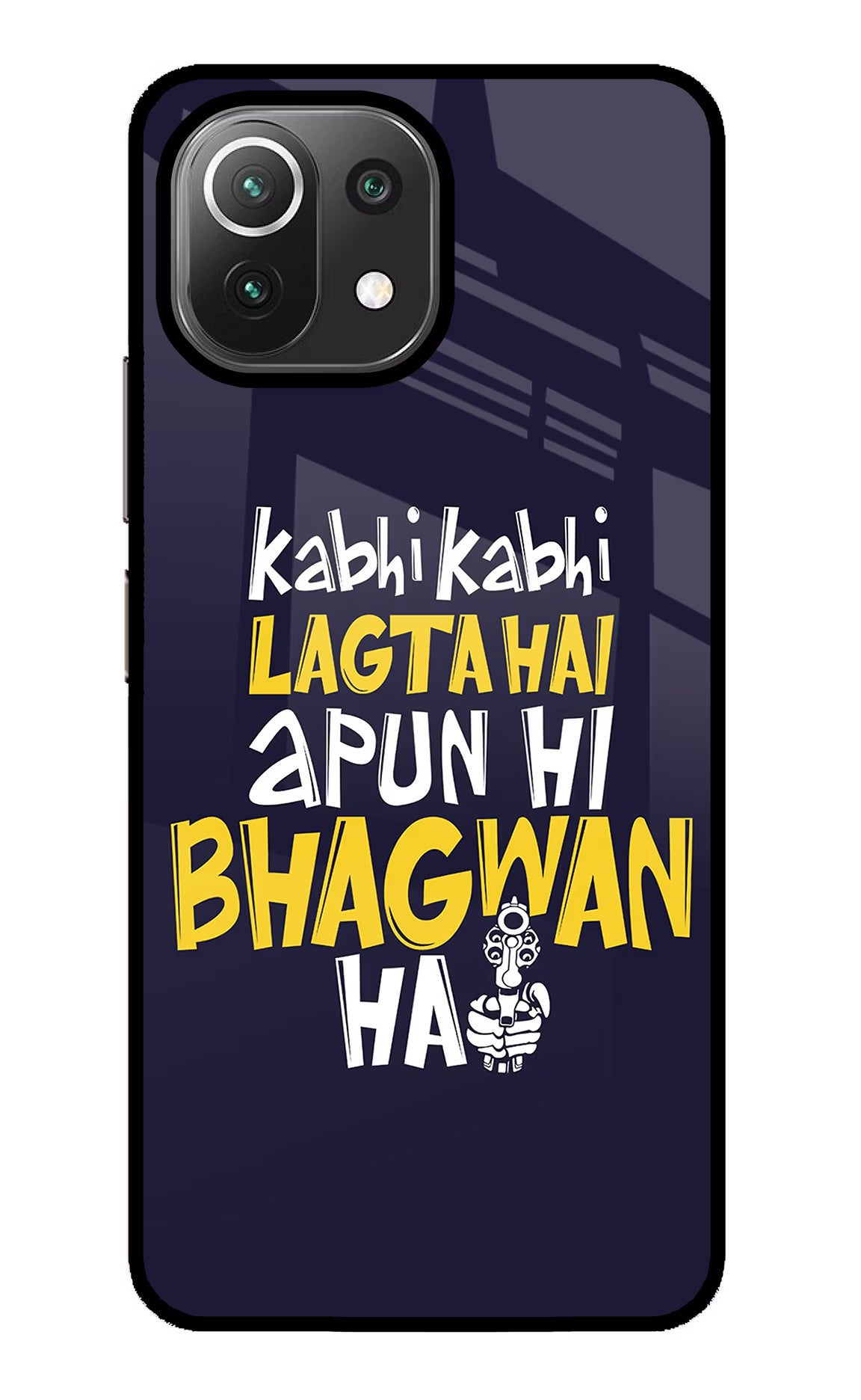 Kabhi Kabhi Lagta Hai Apun Hi Bhagwan Hai Mi 11 Lite NE 5G Glass Case - Kabhi Kabhi Lagta Hai Apun Hi Bhagwan Hai Mi 11 Lite NE 5G Glass Case Kabhi Kabhi Lagta Hai Apun Hi Bhagwan Hai Mi 11 Lite NE 5G Glass Case