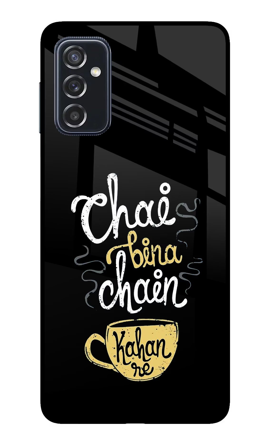 Chai Bina Chain Kaha Re Samsung M52 5G Back Cover - Chai Bina Chain Kaha Re Samsung M52 5G Glass Case Back Cover by Casekaro Chai Bina Chain Kaha Re Samsung M52 5G Glass Case Back Cover by Casekaro