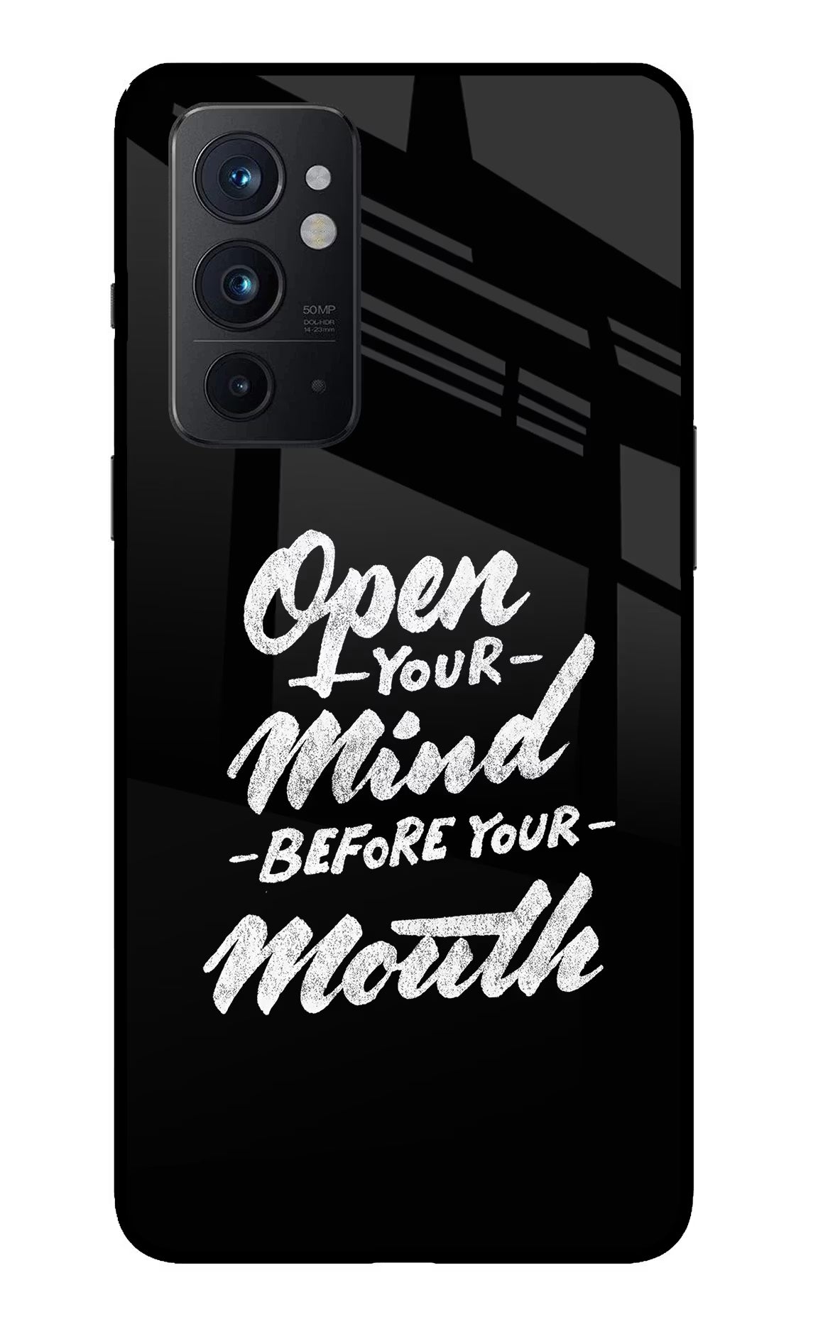 Open Your Mind Before Your Mouth Oneplus 9RT Glass Case - Open Your Mind Before Your Mouth Oneplus 9RT Glass Case Open Your Mind Before Your Mouth Oneplus 9RT Glass Case