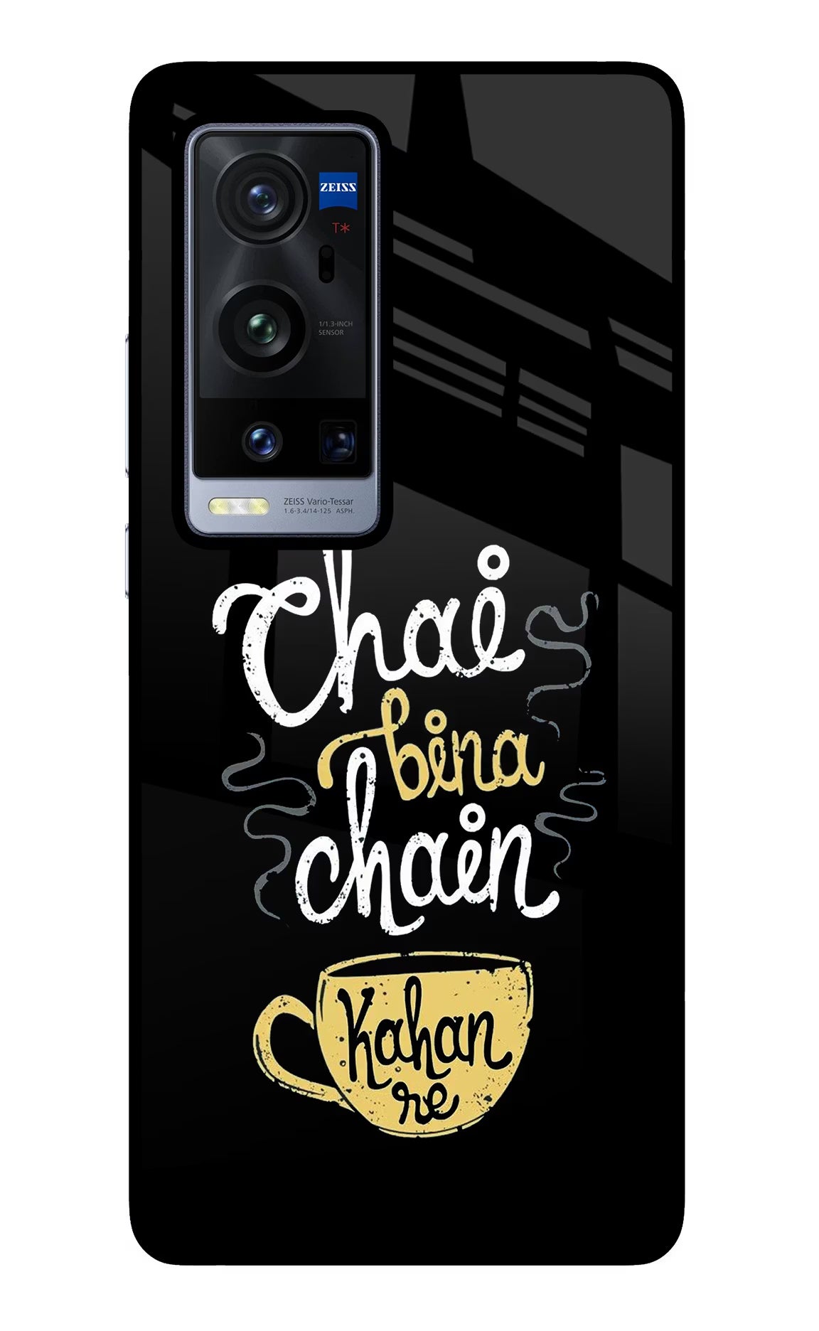 Chai Bina Chain Kaha Re Vivo X60 Pro+ Back Cover - Chai Bina Chain Kaha Re Vivo X60 Pro+ Glass Case Back Cover by Casekaro Chai Bina Chain Kaha Re Vivo X60 Pro+ Glass Case Back Cover by Casekaro