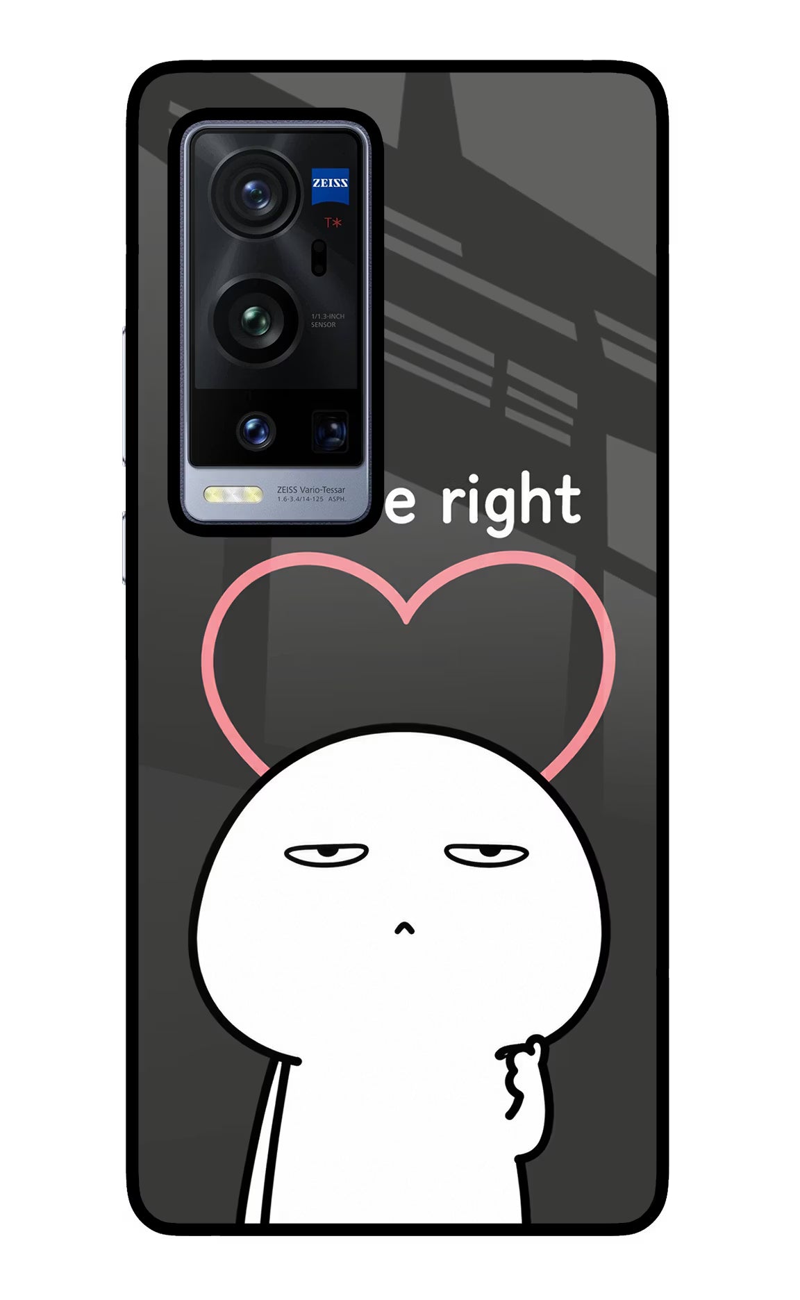 You're Right Vivo X60 Pro+ Glass Case - You're Right Vivo X60 Pro+ Glass Case You're Right Vivo X60 Pro+ Glass Case