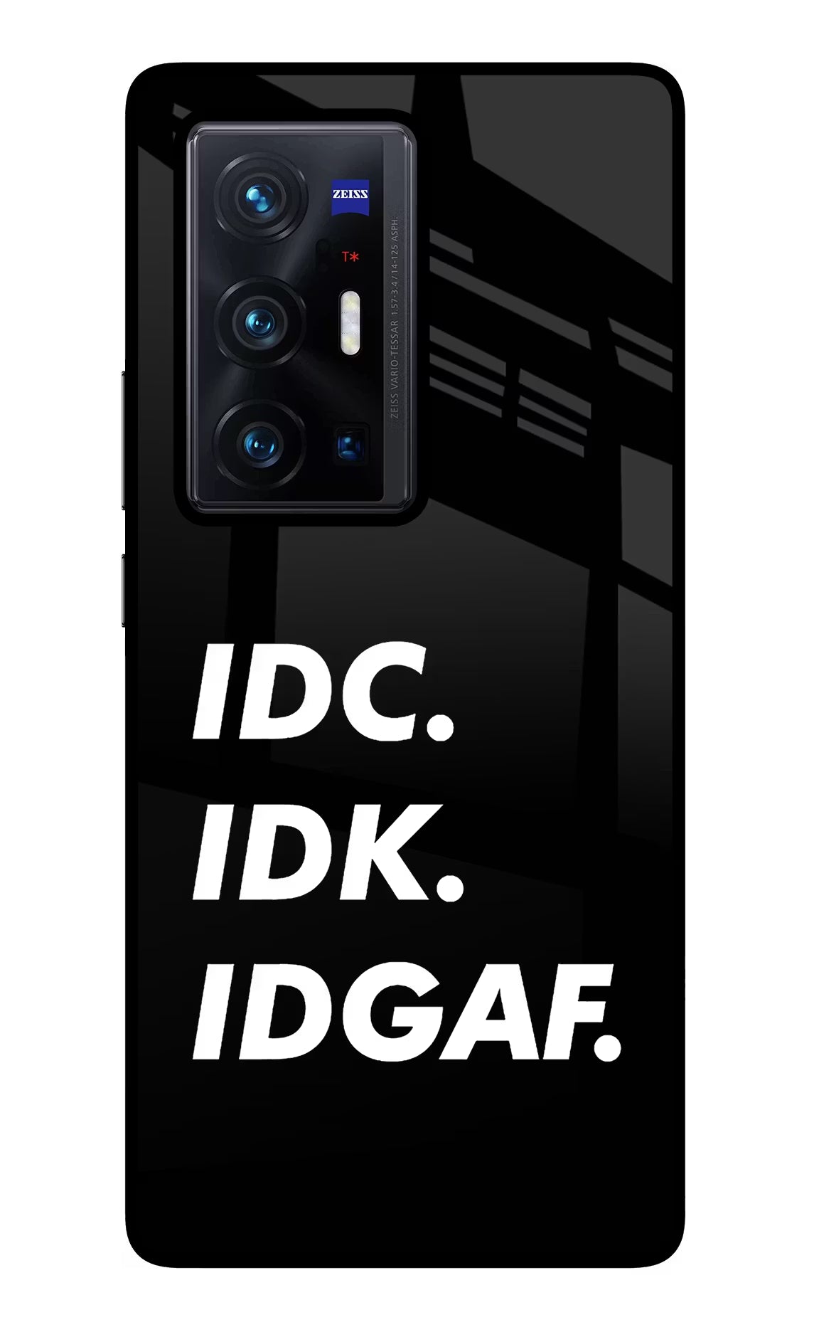 Idc Idk Idgaf Vivo X70 Pro+ Glass Case - Idc Idk Idgaf Vivo X70 Pro+ Glass Case Idc Idk Idgaf Vivo X70 Pro+ Glass Case