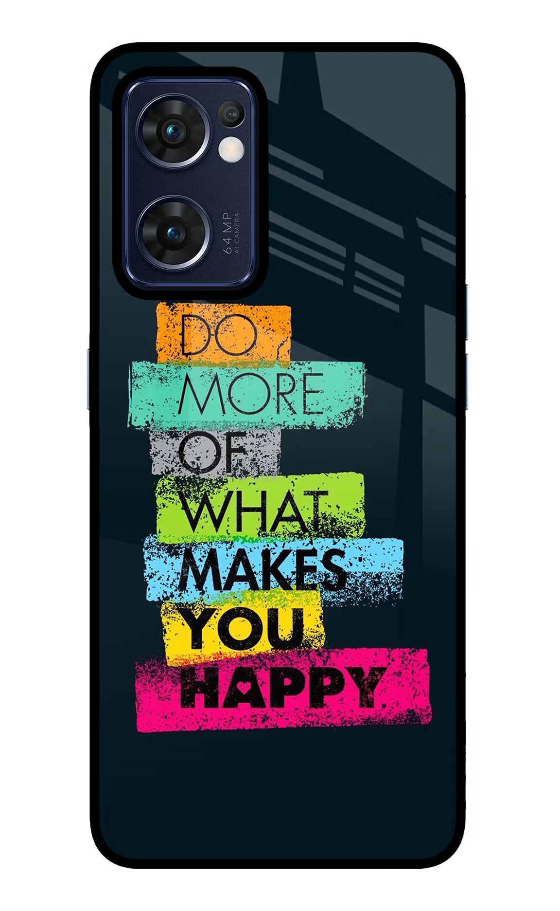 Do More Of What Makes You Happy Oppo Reno7 5G Glass Case - Do More Of What Makes You Happy Oppo Reno7 5G Glass Case Do More Of What Makes You Happy Oppo Reno7 5G Glass Case