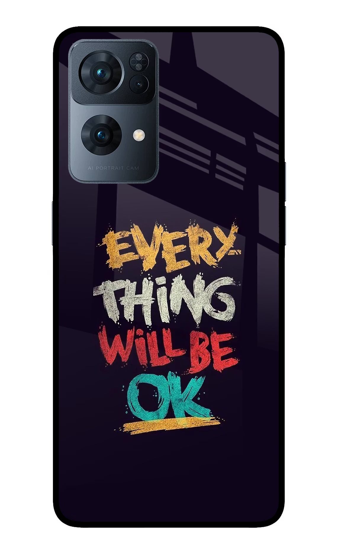 Everything Will Be Ok Oppo Reno7 Pro 5G Glass Case - Everything Will Be Ok Oppo Reno7 Pro 5G Glass Case Everything Will Be Ok Oppo Reno7 Pro 5G Glass Case