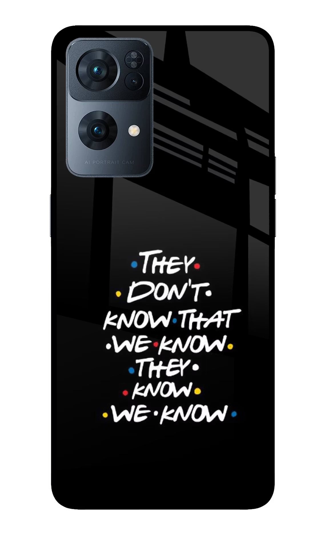 FRIENDS Dialogue Oppo Reno7 Pro 5G Back Cover - FRIENDS Dialogue Oppo Reno7 Pro 5G Glass Case Back Cover by Casekaro FRIENDS Dialogue Oppo Reno7 Pro 5G Glass Case Back Cover by Casekaro