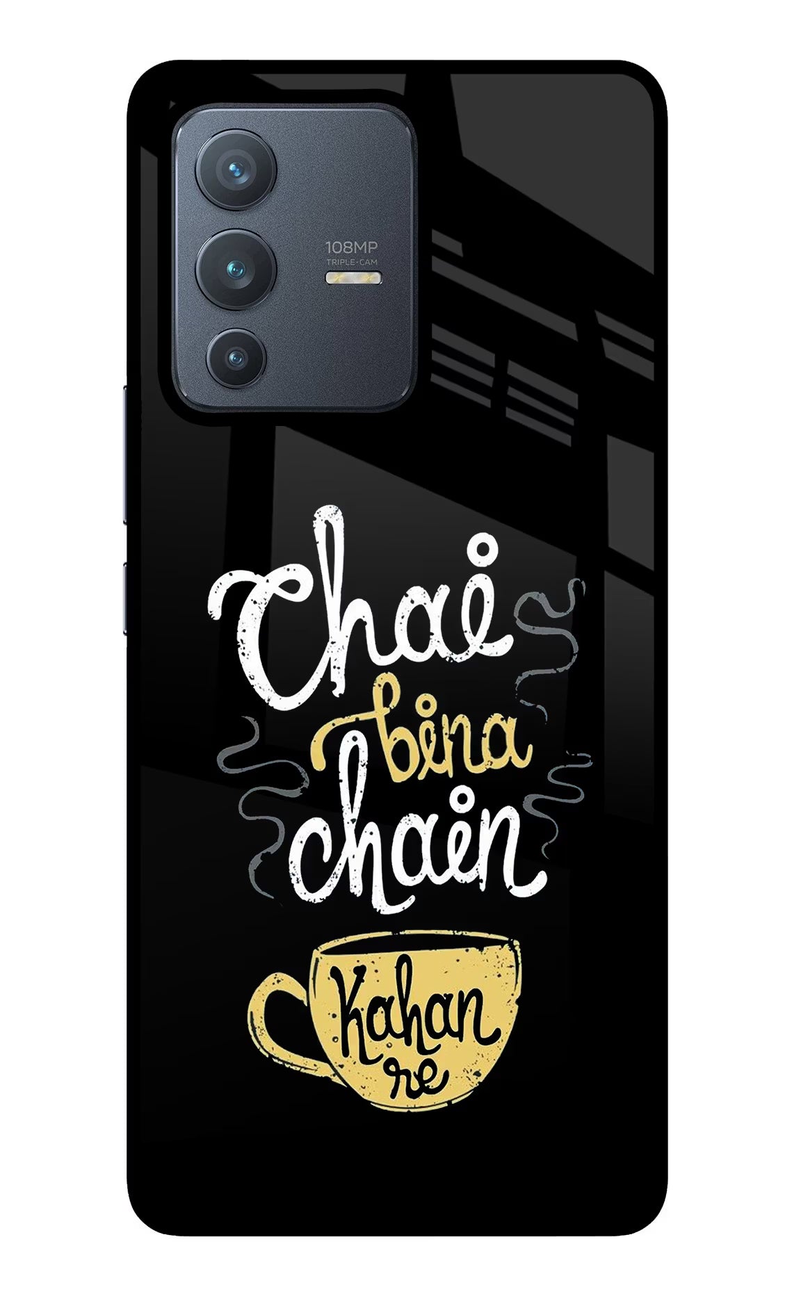 Chai Bina Chain Kaha Re Vivo V23 Pro 5G Back Cover - Chai Bina Chain Kaha Re Vivo V23 Pro 5G Glass Case Back Cover by Casekaro Chai Bina Chain Kaha Re Vivo V23 Pro 5G Glass Case Back Cover by Casekaro