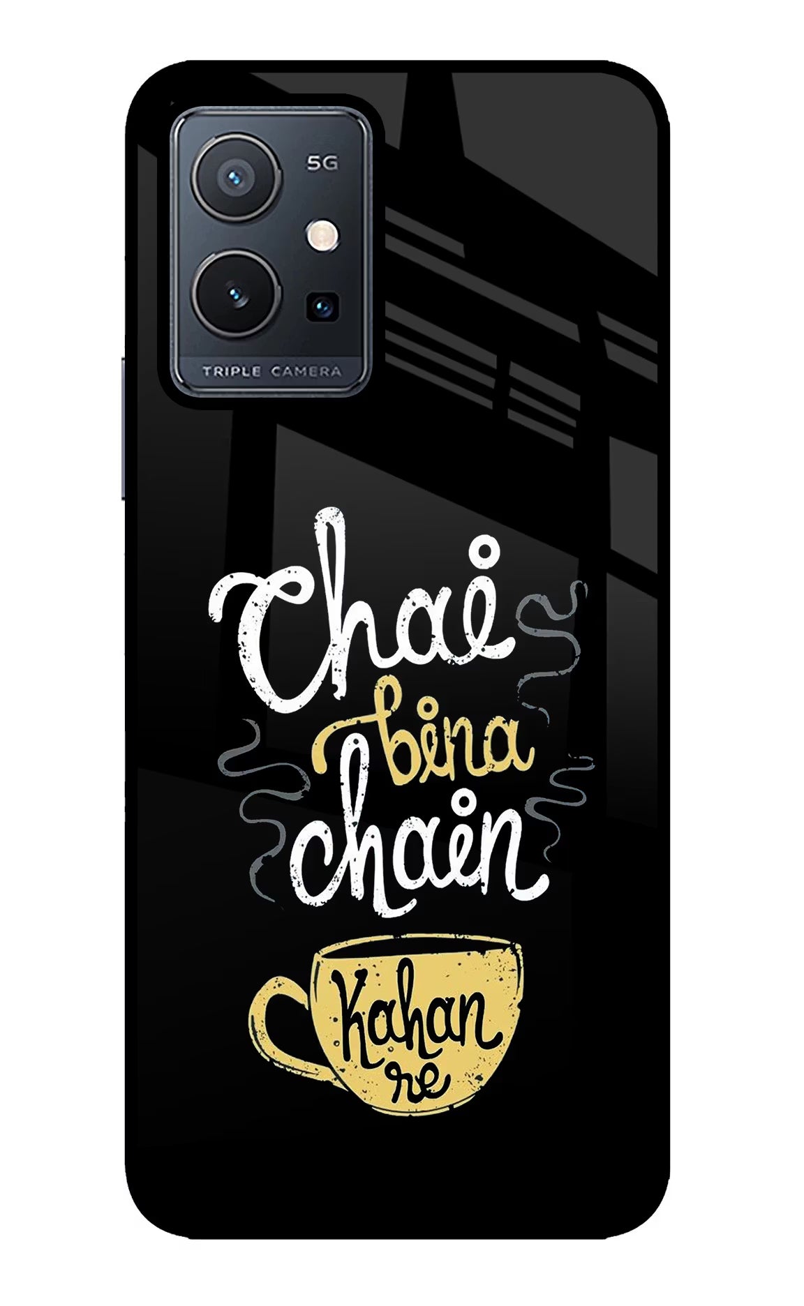 Chai Bina Chain Kaha Re Vivo Y75 5G/Vivo T1 5G Glass Case - Chai Bina Chain Kaha Re Vivo Y75 5G/Vivo T1 5G Glass Case Chai Bina Chain Kaha Re Vivo Y75 5G/Vivo T1 5G Glass Case