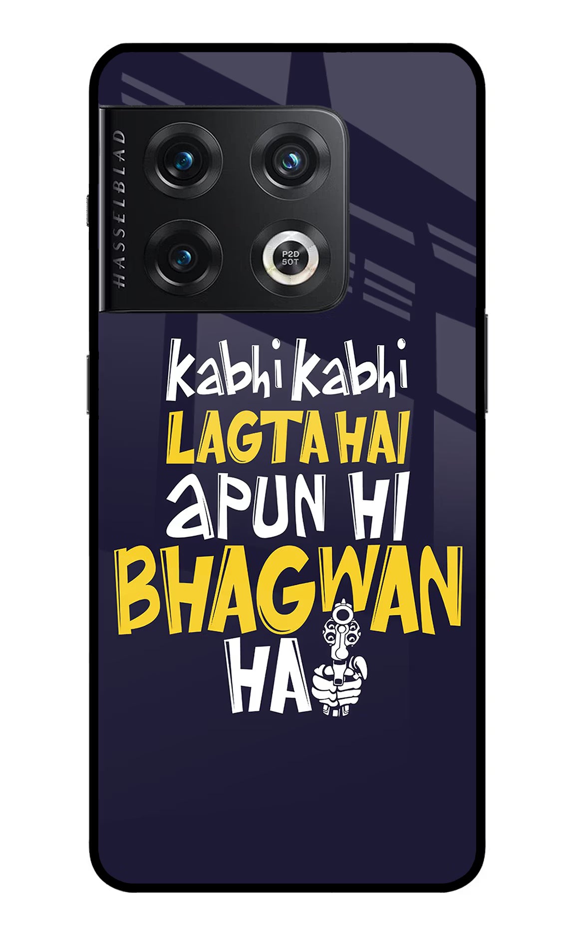 Kabhi Kabhi Lagta Hai Apun Hi Bhagwan Hai OnePlus 10 Pro 5G Back Cover - Kabhi Kabhi Lagta Hai Apun Hi Bhagwan Hai OnePlus 10 Pro 5G Glass Case Back Cover by Casekaro Kabhi Kabhi Lagta Hai Apun Hi Bhagwan Hai OnePlus 10 Pro 5G Glass Case Back Cover by Casekaro